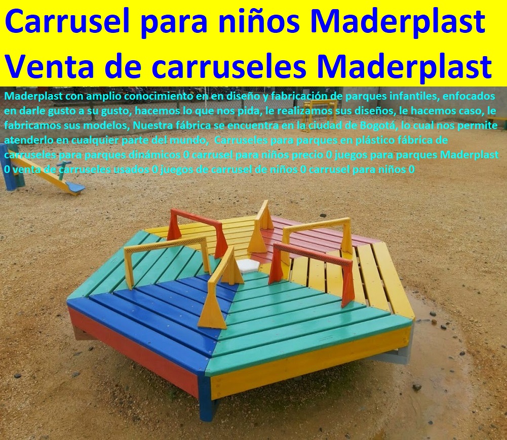 Carruseles para parques en plástico fábrica de carruseles para parques dinámicos 0 carrusel para niños precio 0 juegos para parques Maderplast 0 venta de carruseles usados 0 juegos de carrusel de niños 0 carrusel para niños 0 Carruseles para parques en plástico fábrica de carruseles para parques dinámicos 0 carrusel para niños precio 0 juegos para parques Maderplast 0 venta de carruseles usados 0 juegos de carrusel de niños 0 carrusel para niños 0 Carruseles para parques en plástico fábrica de carruseles para parques dinámicos 0 carrusel para niños precio 0 juegos para parques Maderplast 0 venta de carruseles usados 0 juegos de carrusel de niños 0 carrusel para niños 0 Maderplast fabricantes de parque y juegos infantiles modernos y novedosos diseños diseños de juegos temáticos o especiales, parques de madera plastica. parques infantiles plasticos diseñados parque interactivos parques. biosaludables, instalaciones de parques Rodaderos, deslizadores, toboganes, tirolinas, de parques acuáticos,