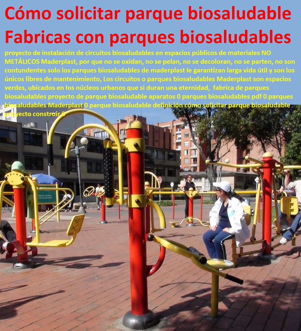fabrica de parques biosaludables proyecto de parque biosaludable aparatos 0 parques biosaludables pdf 0 parques biosaludables Maderplast 0 parque biosaludable definición cómo solicitar parque biosaludable proyecto construir 0 fabrica de parques biosaludables proyecto de parque biosaludable aparatos 0 parques biosaludables pdf 0 parques biosaludables Maderplast 0 parque biosaludable definición cómo solicitar parque biosaludable proyecto construir 0 proyecto de instalación de circuitos biosaludables en espacios públicos de materiales NO METÁLICOS Maderplast, por que no se oxidan, no se pelan, no se decoloran, no se parten, no son contundentes solo los parques biosaludables de maderplast le garantizan larga vida útil y son los únicos libres de mantenimiento, Los circuitos o parques biosaludables Maderplast son espacios verdes, ubicados en los núcleos urbanos que si duran una eternidad,