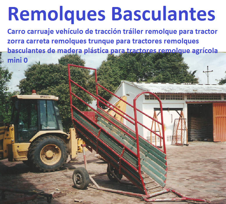 Carro carruaje vehículo de tracción tráiler remolque para tractor zorra carreta remolques trunque para tractores remolques basculantes de madera plástica para tractores remolque agrícola mini 0 Carro carruaje vehículo de tracción tráiler remolque para tractor zorra carreta remolques trunque para tractores remolques basculantes de madera plástica para tractores remolque agrícola mini 0 Carro carruaje vehículo de tracción tráiler remolque para tractor zorra carreta remolques trunque para tractores remolques basculantes de madera plástica para tractores remolque agrícola mini 0