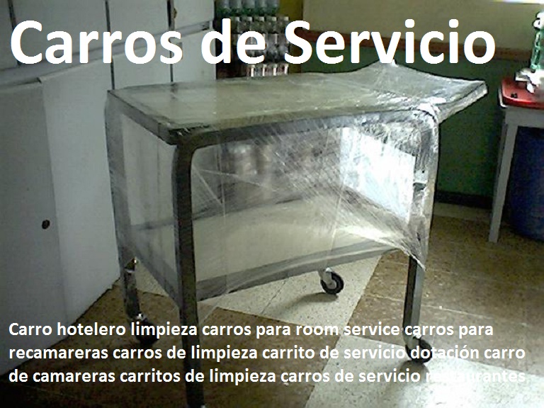 Carro hotelero limpieza carros para room service carros para recamareras carros de limpieza carrito de servicio dotación carro de camareras carritos de limpieza carros de servicio restaurantes Carro hotelero limpieza carros para room service carros para recamareras carros de limpieza carrito de servicio dotación carro de camareras carritos de limpieza carros de servicio restaurantes 0 0 Carro hotelero limpieza carros para room service carros para recamareras carros de limpieza carrito de servicio dotación carro de camareras carritos de limpieza carros de servicio restaurantes 0