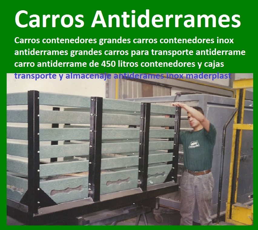 Carros contenedores grandes carros contenedores antiderrames grandes 0 carros para transporte antiderrame carro antiderrame de 450 litros contenedores y cajas transporte y almacenaje antiderames 0 maderplast Carros contenedores grandes carros contenedores antiderrames grandes 0 carros para transporte antiderrame carro antiderrame de 450 litros contenedores y cajas transporte y almacenaje antiderames 0 maderplast Carros contenedores grandes carros contenedores antiderrames grandes 0 carros para transporte antiderrame carro antiderrame de 450 litros contenedores y cajas transporte y almacenaje antiderames 0 maderplast