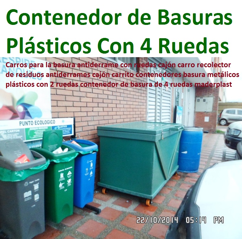 Carros para la basura antiderrame con ruedas 0 cajón carro recolector de residuos antiderrames cajón carrito contenedores basura metálicos plásticos con 2 ruedas contenedor de basura de 4 ruedas maderplast Carros para la basura antiderrame con ruedas 0 cajón carro recolector de residuos antiderrames cajón carrito contenedores basura metálicos plásticos con 2 ruedas contenedor de basura de 4 ruedas maderplast Carros para la basura antiderrame con ruedas 0 cajón carro recolector de residuos antiderrames cajón carrito contenedores basura metálicos plásticos con 2 ruedas contenedor de basura de 4 ruedas maderplast