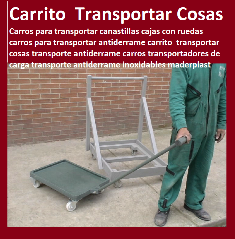 Carros para transportar canastillas cajas con ruedas carros para transportar antiderrame carrito transportar cosas transporte antiderrame carros transportadores de carga transporte antiderrame Carros para transportar canastillas cajas con ruedas carros para transportar antiderrame carrito transportar cosas transporte antiderrame carros transportadores de carga transporte antiderrame
