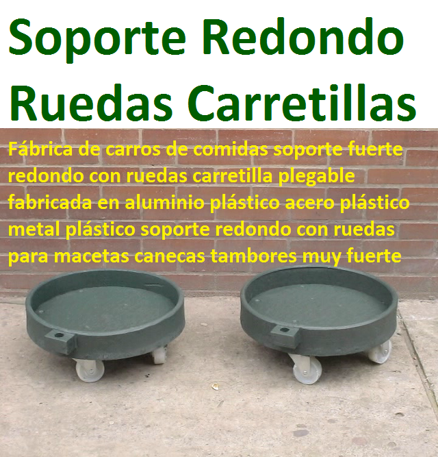 Fábrica de carros de comidas soporte redondo con ruedas carretilla plegable fabricada en aluminio plástico acero plástico metal plástico soporte redondo con ruedas para macetas canecas tambores Fábrica de carros de comidas soporte redondo con ruedas carretilla plegable fabricada en aluminio plástico acero plástico metal plástico soporte redondo con ruedas para macetas canecas tambores 0 Fábrica de carros de comidas soporte redondo con ruedas carretilla plegable fabricada en aluminio plástico acero plástico metal plástico soporte redondo con ruedas para macetas canecas tambores 0 0 Fábrica de carros de comidas soporte redondo con ruedas carretilla plegable fabricada en aluminio plástico acero plástico metal plástico soporte redondo con ruedas para macetas canecas tambores