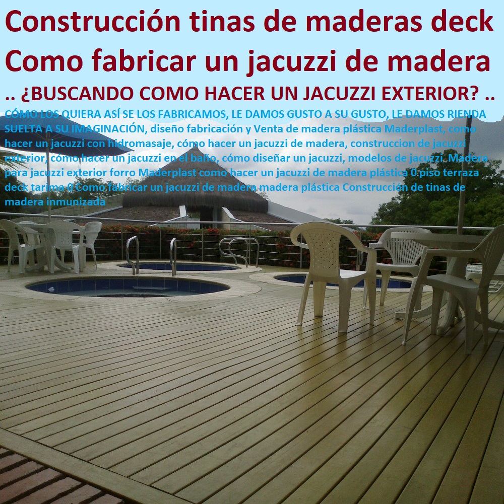 Madera para jacuzzi exterior forro Maderplast como hacer un jacuzzi de madera plástica 0 piso terraza deck tarima 0 Como fabricar un jacuzzi de madera madera plástica Construcción de tinas de madera inmunizada Madera para jacuzzi exterior forro Maderplast como hacer un jacuzzi de madera plástica 0 piso terraza deck tarima 0 Como fabricar un jacuzzi de madera madera plástica Construcción de tinas de madera inmunizada Madera para jacuzzi exterior forro Maderplast como hacer un jacuzzi de madera plástica 0 piso terraza deck tarima 0 Como fabricar un jacuzzi de madera madera plástica Construcción de tinas de madera inmunizada