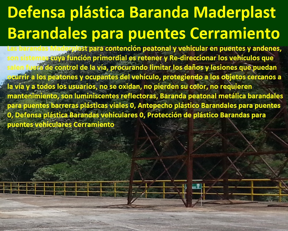 Baranda peatonal metálica barandales para puentes barreras plásticas viales 0, Antepecho plástico Barandales para puentes 0, Defensa plástica Barandas vehiculares 0, Protección de plástico Barandas para puentes vehiculares Cerramiento Cerramientos Maderplast no se pudre, no se oxida, no pierde el color, no se deforma, Suministro y colocación de cerramiento de maderplast, Vallas de Cerramiento , cerramientos para las obras civiles, Cerramiento Provisional de Obra, cerramientos para piscinas cercos perimetrales, cercos perimetrales, cercos perimetrales precios, cercos perimetrales premoldeados, cercos perimetrales de alambre Cerramiento en tubo plástico tubería de cerramiento Pilote tubo para cercados Aislamiento de linderos de plástico, Baranda peatonal metálica barandales para puentes barreras plásticas viales 0, Antepecho plástico Barandales para puentes 0, Defensa plástica Barandas vehiculares 0, Protección de plástico Barandas para puentes vehiculares Cerramiento Baranda peatonal metálica barandales para puentes barreras plásticas viales 0, Antepecho plástico Barandales para puentes 0, Defensa plástica Barandas vehiculares 0, Protección de plástico Barandas para puentes vehiculares Cerramiento