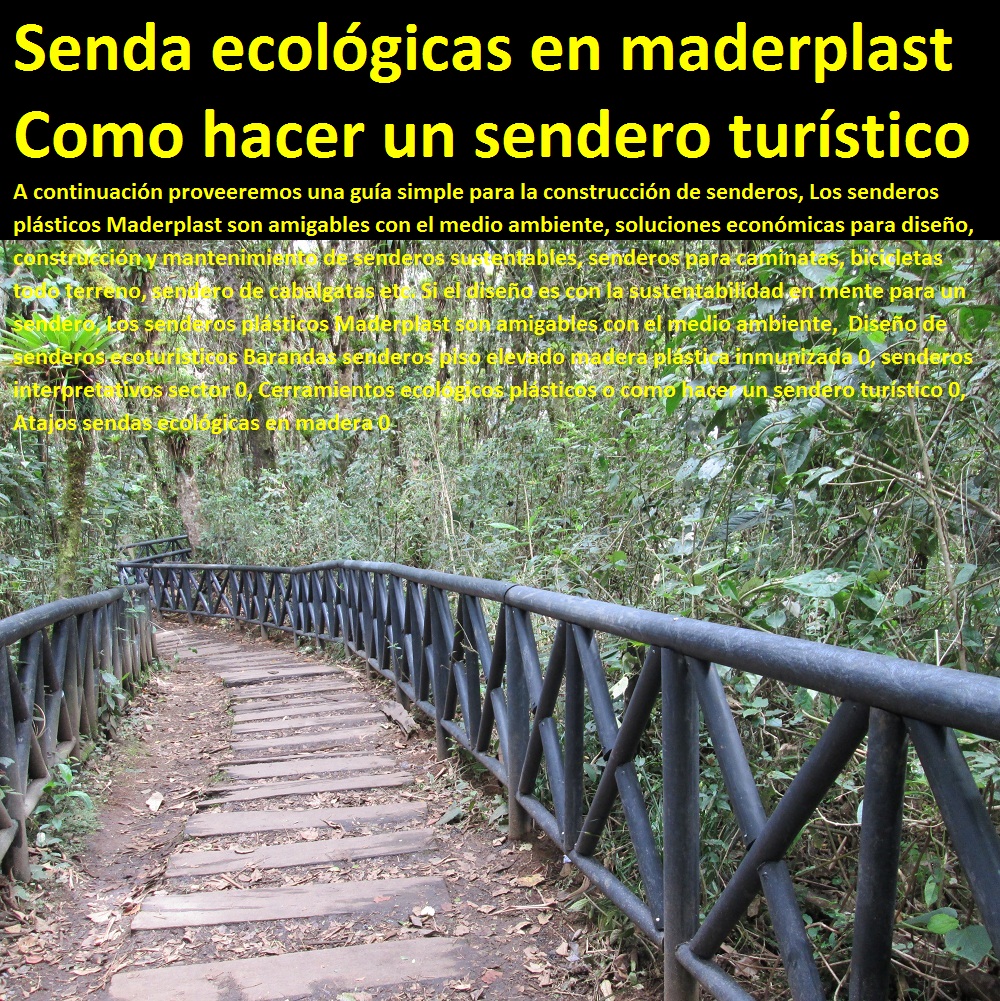 Diseño de senderos ecoturisticos Barandas senderos piso elevado madera plástica inmunizada 0, senderos interpretativos sector 0, Cerramientos ecológicos plásticos como hacer un sendero turístico 0, Atajos sendas ecológicas en madera 0 Cerramientos Maderplast no se pudre, no se oxida, no pierde el color, no se deforma, Suministro y colocación de cerramiento de maderplast, Vallas de Cerramiento , cerramientos para las obras civiles, Cerramiento Provisional de Obra, cerramientos para piscinas cercos perimetrales, cercos perimetrales, cercos perimetrales precios, cercos perimetrales premoldeados, cercos perimetrales de alambre Cerramiento en tubo plástico tubería de cerramiento Pilote tubo para cercados Aislamiento de linderos de plástico, Diseño de senderos ecoturisticos Barandas senderos piso elevado madera plástica inmunizada 0, senderos interpretativos sector 0, Cerramientos ecológicos plásticos como hacer un sendero turístico 0, Atajos sendas ecológicas en madera 0 Diseño de senderos ecoturisticos Barandas senderos piso elevado madera plástica inmunizada 0, senderos interpretativos sector 0, Cerramientos ecológicos plásticos como hacer un sendero turístico 0, Atajos sendas ecológicas en madera 0