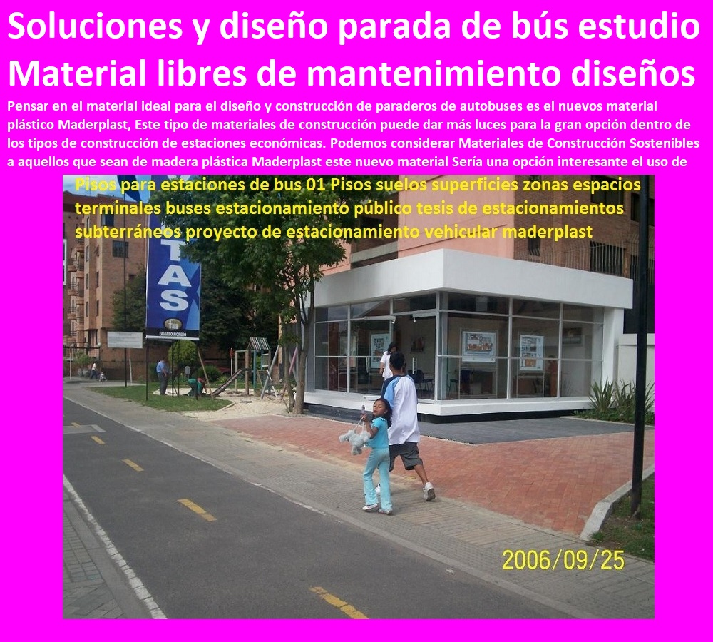 Pisos tipo deck para construcción de paraderos de buses en madera plástica Maderplast 0 paradas de autobuses con materiales libres de mantenimiento Maderplast 0 estudio de soluciones y diseño de una parada de autobús DECKS PISOS TERRAZAS PISOS FLOTANTES MADERA PLÁSTICA PISOS ELEVADOS Pisos tipo deck para construcción de paraderos de buses en madera plástica Maderplast 0 paradas de autobuses con materiales libres de mantenimiento Maderplast 0 estudio de soluciones y diseño de una parada de autobús Pisos tipo deck para construcción de paraderos de buses en madera plástica Maderplast 0 paradas de autobuses con materiales libres de mantenimiento Maderplast 0 estudio de soluciones y diseño de una parada de autobús