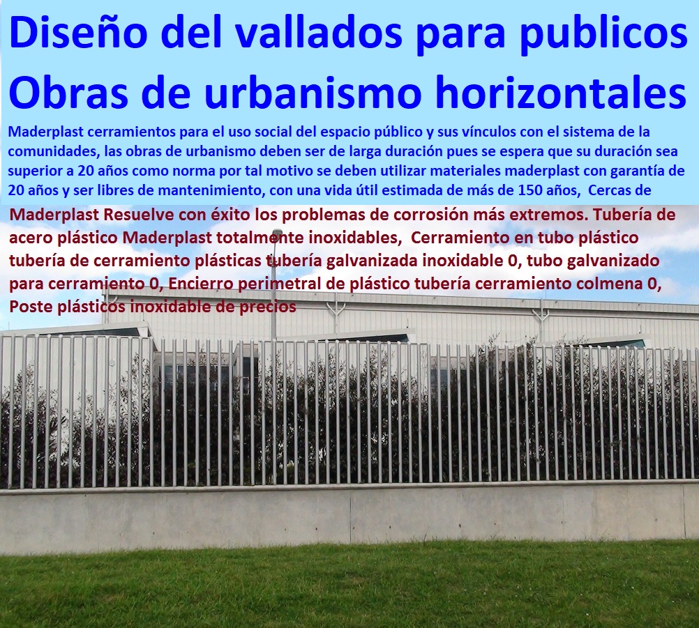 Cercas de cerramientos para urbanismo tubos postes horizontales maderplast 0 tubería diseño del espacio público parques plazas jardines 0 arcos jardineras vallados cercados tipos de cercas de seguridad para evitar daños equipamiento urbano, mobiliario urbano, arquitectura urbanismo, muebles para espacios públicos, dotaciones urbanas, cartilla de mobiliario con normas y especificaciones técnicas, mobiliario dotación y suministro de equipamiento urbano, Cercas de cerramientos para urbanismo tubos postes horizontales maderplast 0 tubería diseño del espacio público parques plazas jardines 0 arcos jardineras vallados cercados tipos de cercas de seguridad para evitar daños suministro de infraestructura y equipamiento urbano, dotación espacios públicos, cartilla de mobiliario catalogo, brochure nuevo urbanismo moderno mobiliario, Mobiliario urbano de arquitectura,