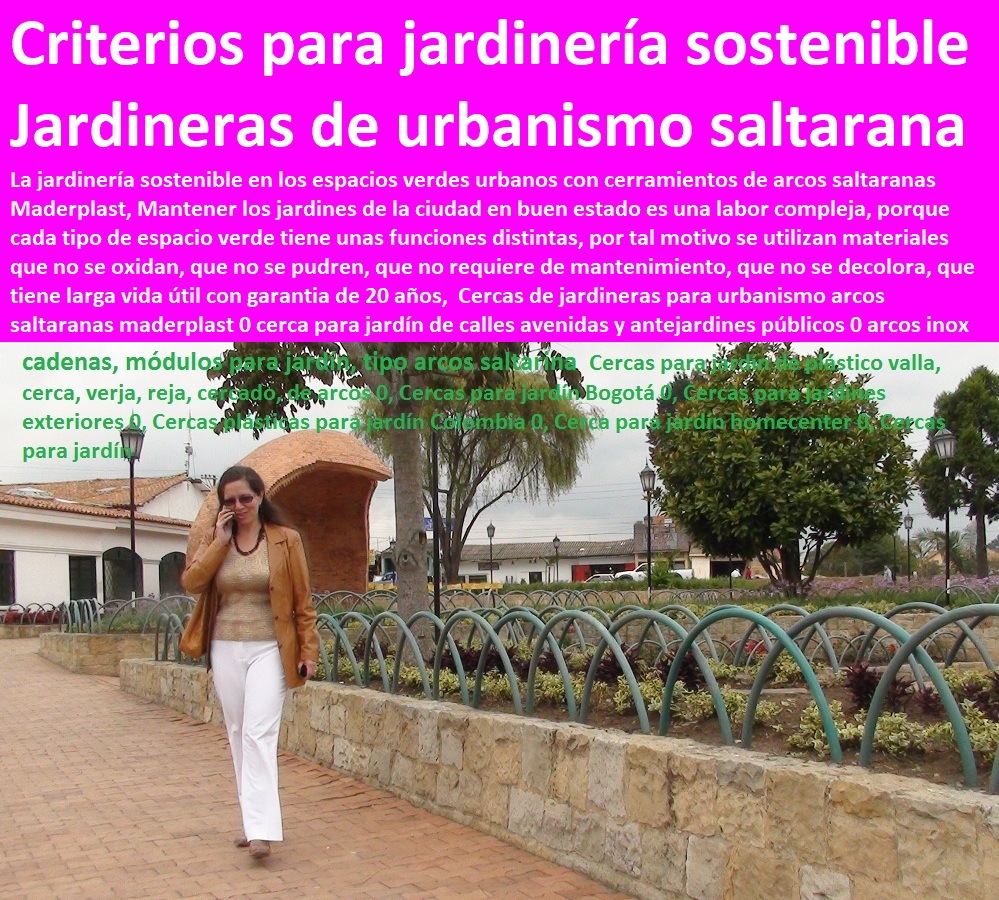 Cercas de jardineras para urbanismo arcos saltaranas maderplast 0 cerca para jardín de calles avenidas y antejardines públicos 0 arcos jardineras vallados cercados criterios para una jardinería sostenible en la ciudad 0 equipamiento urbano, mobiliario urbano, arquitectura urbanismo, muebles para espacios públicos, dotaciones urbanas, cartilla de mobiliario con normas y especificaciones técnicas, mobiliario dotación y suministro de equipamiento urbano, Cercas de jardineras para urbanismo arcos saltaranas maderplast 0 cerca para jardín de calles avenidas y antejardines públicos 0 arcos jardineras vallados cercados criterios para una jardinería sostenible en la ciudad Mobiliario urbano, arquitectura, infraestructura y equipamiento urbano, espacios públicos, cartilla de mobiliario, nuevo urbanismo moderno mobiliario, 0 Cercas de jardineras para urbanismo arcos saltaranas maderplast 0 cerca para jardín de calles avenidas y antejardines públicos 0 arcos jardineras vallados cercados criterios para una jardinería sostenible en la ciudad 0