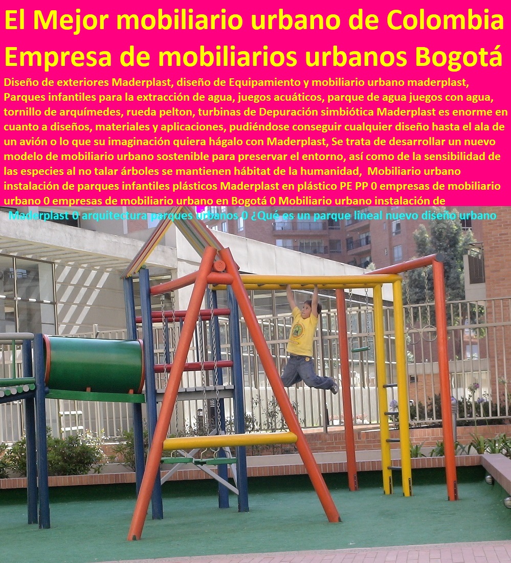 Mobiliario urbano instalación de parques infantiles plásticos Maderplast en plástico PE PP 0 empresas de mobiliario urbano 0 empresas de mobiliario urbano en Bogotá 0 mobiliario urbano colombia pasamanos escalada túnel equipamiento urbano, mobiliario urbano, arquitectura urbanismo, muebles para espacios públicos, dotaciones urbanas, cartilla de mobiliario con normas y especificaciones técnicas, mobiliario dotación y suministro de equipamiento urbano, Mobiliario urbano instalación de parques infantiles plásticos Maderplast en plástico PE PP 0 empresas de mobiliario urbano 0 empresas de mobiliario urbano en Bogotá Mobiliario urbano, arquitectura, infraestructura y equipamiento urbano, espacios públicos, cartilla de mobiliario, nuevo urbanismo moderno mobiliario, 0 mobiliario urbano colombia pasamanos escalada túnel