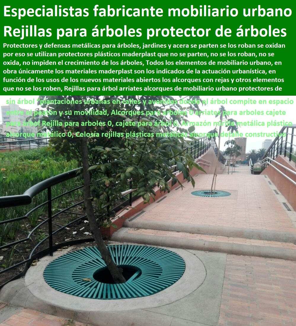 Rejillas para árbol arriates alcorques de mobiliario urbano protectores de árboles 0 alcorques protectores de árboles, rejillas para árboles 0 protectores de árboles 0 alcorques para árboles 0 especialistas y fabricante equipamiento urbano, mobiliario urbano, arquitectura urbanismo, muebles para espacios públicos, dotaciones urbanas, cartilla de mobiliario con normas y especificaciones técnicas, mobiliario dotación y suministro de equipamiento urbano, Rejillas para árbol arriates alcorques de mobiliario urbano protectores de árboles 0 alcorques protectores de árboles, Dotación espacios públicos, cartilla de mobiliario catalogo, brochure nuevo urbanismo moderno mobiliario, Mobiliario urbano de arquitectura, suministro de infraestructura y equipamiento urbano, rejillas para árboles 0 protectores de árboles 0 alcorques para árboles 0 especialistas y fabricante Rejillas para árbol arriates alcorques de mobiliario urbano protectores de árboles 0 alcorques protectores de árboles, rejillas para árboles 0 protectores de árboles 0 alcorques para árboles 0 especialistas y fabricante