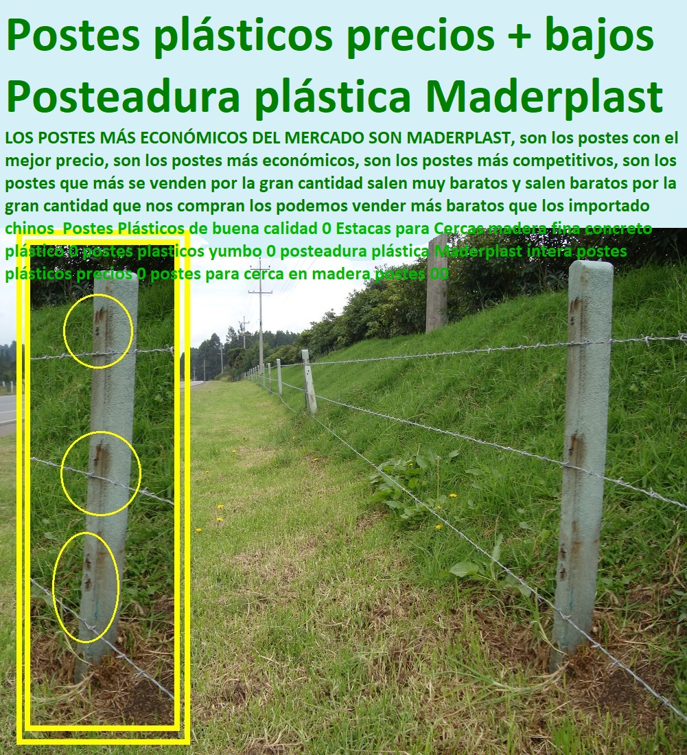 POSTES PLÁSTICOS MADERPLAST 0 POSTES PARA CERCAS DE 0 ESTACONES 0 POSTEADURAS 0 TALANQUERAS 0 HORCONES 0 MOJONES