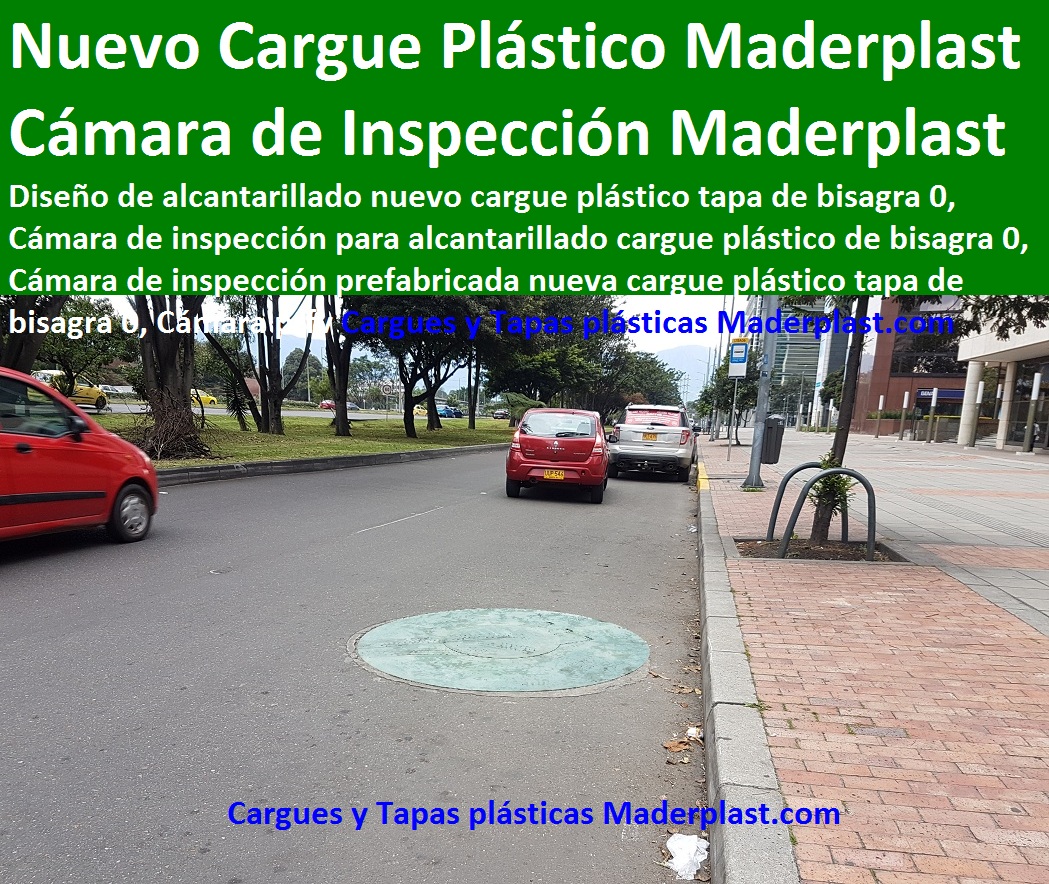 Diseño de alcantarillado nuevo cargue plástico tapa de bisagra 0, Cámara de inspección para alcantarillado cargue plástico de bisagra 0, Cámara de inspección prefabricada nueva cargue plástico tapa de bisagra 0, Cámara prfv TAPAS PLASTICAS ALCANTARILLA MANJOLES MADERPLAST tapas tanques sumideros Sumideros laterales con rejilla y tapa anti vandalismo anti robo 0, majoles alcantarillados con Normas EPM, EAAB alcantarillado nuevo diseño de alcantarillado 0, Cajas de inspección para alcantarillado cargue plástico de bisagra Caja prfv Tapas de alcantarillado plásticas, Tapas para cajas de inspección Aro tapa alcantarillado, Tapas para acueducto, Tapas en concreto pozo Tapas antirrobo tapas anti vandalismo tapa de bisagras seguro de hurto 0, Nuevo sistema de seguridad Alcantarillas con bisagra 0, tapas y Rejillas de sumideros y Canales laterales 0 transversales, fabricantes la solución a problemas con tapas evitar hundimientos de vías, Diseño de alcantarillado nuevo cargue plástico tapa de bisagra 0, Cámara de inspección para alcantarillado cargue plástico de bisagra 0, Cámara de inspección prefabricada nueva cargue plástico tapa de bisagra 0, Cámara prfv Diseño de alcantarillado nuevo cargue plástico tapa de bisagra 0, Cámara de inspección para alcantarillado cargue plástico de bisagra 0, Cámara de inspección prefabricada nueva cargue plástico tapa de bisagra 0, Cámara prfv