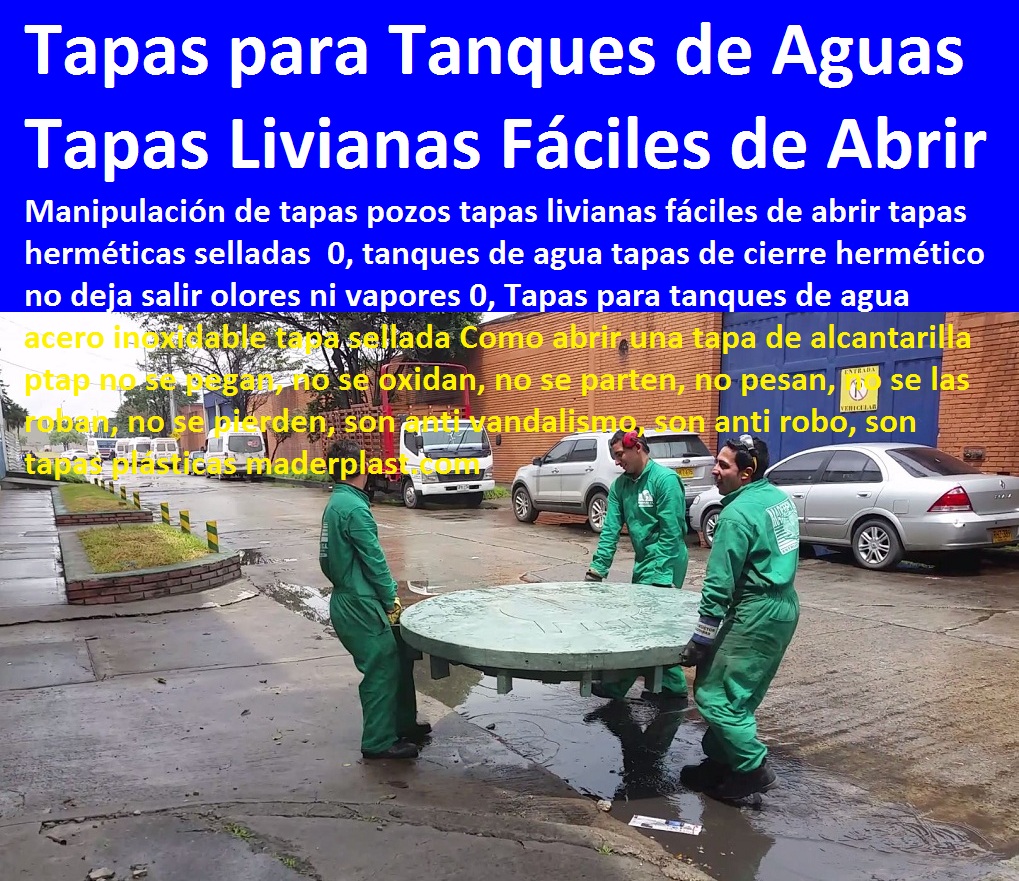 Manipulación de tapas pozos tapas livianas fáciles de abrir tapas herméticas selladas 0, tanques de agua tapas de cierre hermético no deja salir olores ni vapores 0, Tapas para tanques de agua acero inoxidable tapa sellada TAPAS PLASTICAS ALCANTARILLA MANJOLES MADERPLAST tapas tanques sumideros Sumideros laterales con rejilla y tapa anti vandalismo anti robo 0, majoles alcantarillados con Normas EPM, EAAB alcantarillado nuevo diseño de alcantarillado 0, Cajas de inspección para alcantarillado cargue plástico de bisagra Caja prfv Tapas de alcantarillado plásticas, Tapas para cajas de inspección Aro tapa alcantarillado, Tapas para acueducto, Tapas en concreto pozo Tapas antirrobo tapas anti vandalismo tapa de bisagras seguro de hurto 0, Nuevo sistema de seguridad Alcantarillas con bisagra 0, tapas y Rejillas de sumideros y Canales laterales 0 transversales, fabricantes la solución a problemas con tapas evitar hundimientos de vías, Manipulación de tapas pozos tapas livianas fáciles de abrir tapas herméticas selladas 0, tanques de agua tapas de cierre hermético no deja salir olores ni vapores 0, Tapas para tanques de agua acero inoxidable tapa sellada Manipulación de tapas pozos tapas livianas fáciles de abrir tapas herméticas selladas 0, tanques de agua tapas de cierre hermético no deja salir olores ni vapores 0, Tapas para tanques de agua acero inoxidable tapa sellada