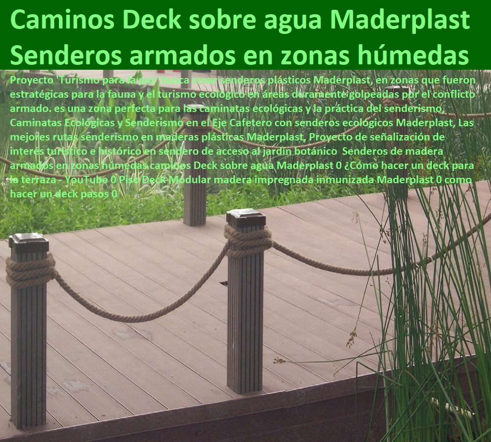 Como Hacer un Sendero Elevado Puente Caminos Veredas Malecones Sendas Maderplast 0  Fábrica 0 Proveedor 0 Contratista 0 Ingeniero 0 Diseñador 0 Decorador 0 Distribuidor de SENDEROS ECOLÓGICOS 0 JARDÍN BOTÁNICO 0 PÉRGOLAS MIRADORES 0 FACHADAS VERDES 0 TERRAZAS VERDES 0 TERRAZAS VIVAS 0 Jardines Verticales 0 Techos Verdes 0 Tejados Verdes 0 Fachadas Vegetales 0 Materas Macetas 0 Patios Murales 0 Paredes Verdes 0 Paredes Vivas 0 Jardineras 0 Paisajismo Urbano 0 Construcción Ecológica 0 Cercas Vivas 0 Pérgola Veranera 0 Estructuras Ecológicas 0 Jardinería Sustentable Proyecto Piloto De Senderos Ecológicos 0 Como Hacer Un Diseño De Senderos 0 Eaab Senderos Bogotá 0 Uso De Senderos Como Hacer un Sendero Elevado Puente Caminos Veredas Malecones Sendas Maderplast 0 Proyecto Piloto De Senderos Ecológicos 0 Como Hacer Un Diseño De Senderos 0 Eaab Senderos Bogotá 0 Uso De Senderos