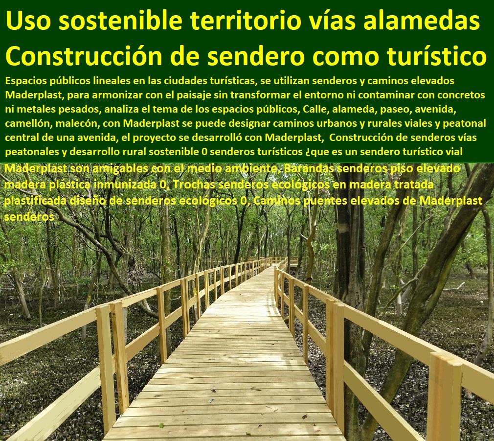 Como Hacer un Sendero Elevado Puente Caminos Veredas Malecones Fábrica 0 Proveedor 0 Contratista 0 Ingeniero 0 Diseñador 0 Decorador 0 Distribuidor de SENDEROS ECOLÓGICOS 0 JARDÍN BOTÁNICO 0 PÉRGOLAS MIRADORES 0 FACHADAS VERDES 0 TERRAZAS VERDES 0 TERRAZAS VIVAS 0 Jardines Verticales 0 Techos Verdes 0 Tejados Verdes 0 Fachadas Vegetales 0 Materas Macetas 0 Patios Murales 0 Paredes Verdes 0 Paredes Vivas 0 Jardineras 0 Paisajismo Urbano 0 Construcción Ecológica 0 Cercas Vivas 0 Pérgola Veranera 0 Estructuras Ecológicas 0 Jardinería Sustentable  Sendas Maderplast 0 Senderos Y Caminos Parque Ecológico Jericó 0 Senderos Ecológicos Corporación Autónoma 0 Senderos Ecológicos Bogotá Como Hacer un Sendero Elevado Puente Caminos Veredas Malecones Sendas Maderplast 0 Senderos Y Caminos Parque Ecológico Jericó 0 Senderos Ecológicos Corporación Autónoma 0 Senderos Ecológicos Bogotá