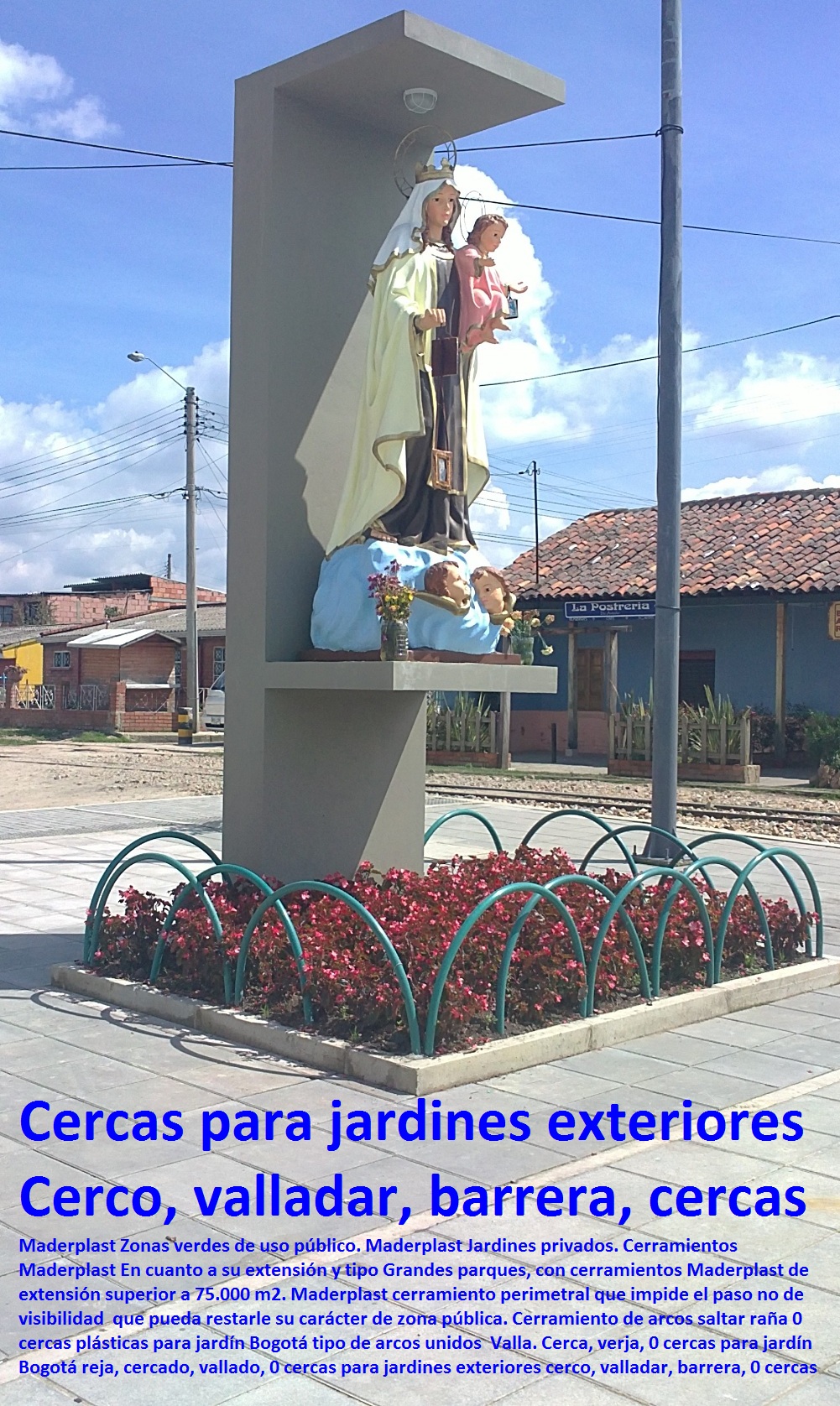 Rejas Cercas Para Jardín Cerramiento decorativo jardineras con Arcos Maderplast 0 Monumento A La Virgen Del Carmen Cajicá 0 Cercas Para Jardín De Plástico 0 Rejas Para Jardín Metálicas 0 Rejas Para Jardín Moderna 0 Rejas Cercas Para Jardín Cerramiento decorativo jardineras con Arcos Maderplast 0 Monumento A La Virgen Del Carmen  Fábrica 0 Proveedor 0 Contratista 0 Ingeniero 0 Diseñador 0 Decorador 0 Distribuidor de MATERAS MACETAS 0 PATIOS MURALES 0 PAREDES VERDES 0 PAREDES VIVAS 0 JARDINERAS 0 Paisajismo Urbano 0 Construcción Ecológica 0 Cercas Vivas 0 Pérgola Veranera 0 Estructuras Ecológicas 0 Jardineria Sustentable 0 Senderos Ecológicos 0 Jardín Botánico 0 Pérgolas Miradores 0 Fachadas Verdes 0 Terrazas Verdes 0 Terrazas Vivas 0 Jardines Verticales 0 Techos Verdes 0 Tejados Verdes 0 Fachadas Vegetales 0 Cajicá 0 Cercas Para Jardín De Plástico 0 Rejas Para Jardín Metálicas 0 Rejas Para Jardín Moderna 0