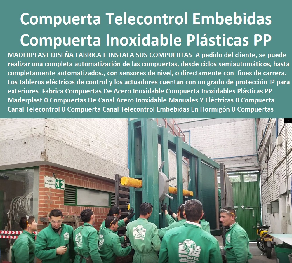 Fabrica Compuertas De Acero Inoxidable Compuerta Inoxidables Plásticas PP Maderplast 0 Compuertas De Canal Acero Inoxidable Manuales Y Eléctricas 0 Compuerta Canal Telecontrol 0 Compuerta Canal Telecontrol Embebidas En Hormigón 0 Ptar Fabrica Compuertas De Acero Inoxidable Compuerta Inoxidables Plásticas PP Maderplast 0 Compuertas De Canal Acero Inoxidable Manuales Y Eléctricas 0 Compuerta Canal Telecontrol 0 Compuerta Canal Telecontrol Embebidas En Hormigón 0 Ptar