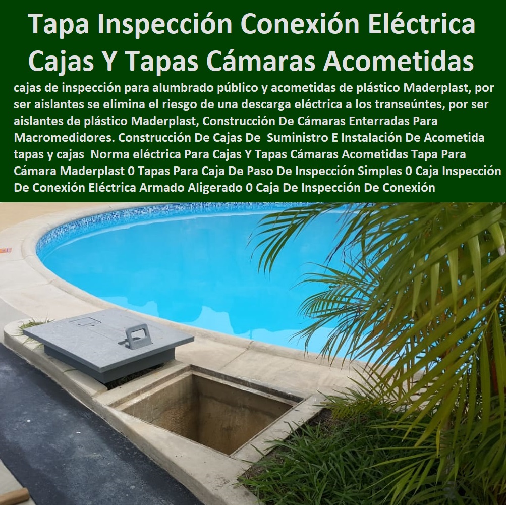 Norma eléctrica Para Cajas Y Tapas Cámaras Acometidas Tapa  FÁBRICA PROVEEDOR FABRICANTE SUMINISTRO E INSTALACIÓN DE TANQUES TAPAS HERMÉTICAS 0 CAJAS CON TAPAS 0 TAPAS PARA CAJAS 0 CAJAS CON TAPAS ALCANTARILLA 0 CAJAS CON TAPA Y MARCOS POSOS 0 Tapas Para Pozos 0 Tapas De Inspeccion 0 Tapas De Visita 0 Tapas Y Tapones 0 Tapas Y Puertas 0 Tapas Para Entrada Tanque 0 Tapas De Huecos 0 Tapas De Sótanos 0 Tapa De Caja De Agua Negra 0 Caja De Tapa De Cajas Agua Lluvias 0 Tapas Multiusos 0 Tanques Y Tapas Industriales 0 Cajas De Plástico Con Tapa 0 Tapas Para Tanque 0 Caja Multiuso Con Tapa Transparente 0 Tapas De Maderplast Multiusos 0 Tapas Y Tanques 0 Tanques Con Tapa 0 Para Cámara Maderplast 0 Tapas Para Caja De Paso De Inspección Simples 0 Caja De Inspección De Conexión Eléctrica Armado Aligerado 0 Caja De Inspección De Conexión Eléctrica De 39,50 Norma eléctrica Para Cajas Y Tapas Cámaras Acometidas Tapa Para Cámara Maderplast 0 Tapas Para Caja De Paso De Inspección Simples 0 Caja De Inspección De Conexión Eléctrica Armado Aligerado 0 Caja De Inspección De Conexión Eléctrica De 39,50