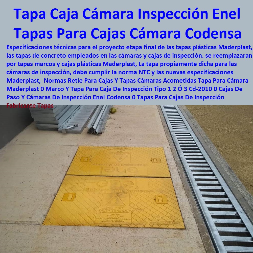 Normas Retie Para Cajas Y Tapas Cámaras Acometidas Tapa Para Cámara Maderplast 0 Marco Y Tapa Para Caja De Inspección Tipo 1 2 Ó  FÁBRICA PROVEEDOR FABRICANTE SUMINISTRO E INSTALACIÓN DE TAPAS DE MADERPLAST MULTIUSOS 0 TAPAS Y TANQUES 0 TANQUES CON TAPA 0 Tanques Tapas Herméticas 0 Cajas Con Tapas 0 Tapas Para Cajas 0 Cajas Con Tapas Alcantarilla 0 Cajas Con Tapa Y Marcos Posos 0 Tapas Para Pozos 0 Tapas De Inspeccion 0 Tapas De Visita 0 Tapas Y Tapones 0 Tapas Y Puertas 0 Tapas Para Entrada Tanque 0 Tapas De Huecos 0 Tapas De Sótanos 0 Tapa De Caja De Agua Negra 0 Caja De Tapa De Cajas Agua Lluvias 0 Tapas Multiusos 0 Tanques Y Tapas Industriales 0 Cajas De Plástico Con Tapa 0 Tapas Para Tanque 0 Caja Multiuso Con Tapa Transparente 0 3 Cd-2010 0 Cajas De Paso Y Cámaras De Inspección Enel Codensa 0 Tapas Para Cajas De Inspección Fabricante Tapas Normas Retie Para Cajas Y Tapas Cámaras Acometidas Tapa Para Cámara Maderplast 0 Marco Y Tapa Para Caja De Inspección Tipo 1 2 Ó 3 Cd-2010 0 Cajas De Paso Y Cámaras De Inspección Enel Codensa 0 Tapas Para Cajas De Inspección Fabricante Tapas