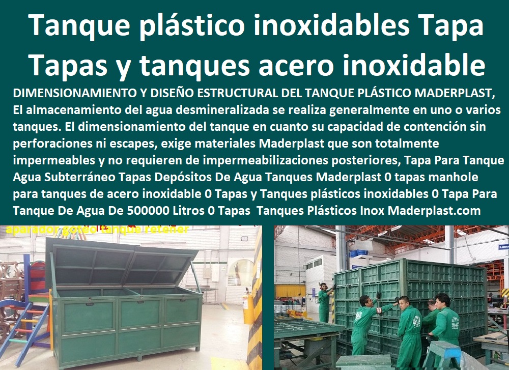 Tapa Para Tanque Agua Subterráneo Tapas Depósitos De Agua Tanques Maderplast 0 tapas manjole para tanques de acero inoxidable 0 Tapas y Tanques plásticos inoxidables 0  FÁBRICA PROVEEDOR FABRICANTE SUMINISTRO E INSTALACIÓN DE TAPAS PARA POZOS 0 TAPAS DE INSPECCION 0 TAPAS DE VISITA 0 TAPAS Y TAPONES 0 Tapas Y Puertas 0 Tapas Para Entrada Tanque 0 Tapas De Huecos 0 Tapas De Sótanos 0 Tapa De Caja De Agua Negra 0 Caja De Tapa De Cajas Agua Lluvias 0 Tapas Multiusos 0 Tanques Y Tapas Industriales 0 Cajas De Plástico Con Tapa 0 Tapas Para Tanque 0 Caja Multiuso Con Tapa Transparente 0 Tapas De Maderplast Multiusos 0 Tapas Y Tanques 0 Tanques Con Tapa 0 Tanques Tapas Herméticas 0 Cajas Con Tapas 0 Tapas Para Cajas 0 Cajas Con Tapas Alcantarilla 0 Cajas Con Tapa Y Marcos Posos 0 Tapa Para Tanque De Agua De 500000 Litros 0 Tapas  Tanques Plásticos Inoxidables Tapa Para Tanque Agua Subterráneo Tapas Depósitos De Agua Tanques Maderplast 0 tapas manhole para tanques de acero inoxidable 0 Tapas y Tanques plásticos inoxidables 0 Tapa Para Tanque De Agua De 500000 Litros 0 Tapas  Tanques Plásticos Inox 