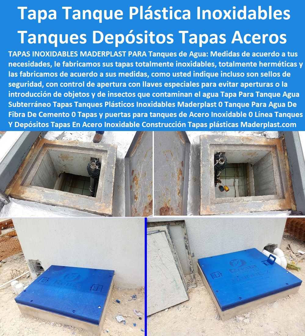 Tapa Para Tanque Agua Subterráneo Tapas Tanques Plásticos Inoxidables Maderplast 0 Tanque Para Agua De Fibra De Cemento 0 Tapas y puertas para tanques de Acero Inoxidable 0 Línea Tanques Y Depósitos Tapas En Acero Inoxidable 0 Construcción 0 Tapa Para Tanque Agua Subterráneo Tapas Tanques Plásticos Inoxidables Maderplast 0 FÁBRICA PROVEEDOR FABRICANTE SUMINISTRO E INSTALACIÓN DE TAPAS PARA POZOS 0 TAPAS DE INSPECCION 0 TAPAS DE VISITA 0 TAPAS Y TAPONES 0 Tapas Y Puertas 0 Tapas Para Entrada Tanque 0 Tapas De Huecos 0 Tapas De Sótanos 0 Tapa De Caja De Agua Negra 0 Caja De Tapa De Cajas Agua Lluvias 0 Tapas Multiusos 0 Tanques Y Tapas Industriales 0 Cajas De Plástico Con Tapa 0 Tapas Para Tanque 0 Caja Multiuso Con Tapa Transparente 0 Tapas De Maderplast Multiusos 0 Tapas Y Tanques 0 Tanques Con Tapa 0 Tanques Tapas Herméticas 0 Cajas Con Tapas 0 Tapas Para Cajas 0 Cajas Con Tapas Alcantarilla 0 Cajas Con Tapa Y Marcos Posos 0  Tanque Para Agua De Fibra De Cemento 0 Tapas y puertas para tanques de Acero Inoxidable 0 Línea Tanques Y Depósitos Tapas En Acero Inoxidable 0 Construcción 0