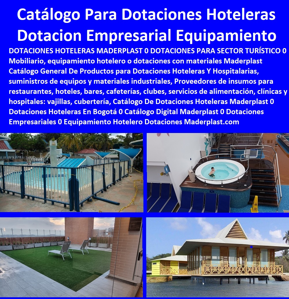 Catlogo 05 Dotaciones Hoteleras Maderplast 0 Proveedores De Hoteles Y Restaurantes 0 Proveedores Del Hotel 0 Proveedores En El Sector Hotelero 0 Proveedores Para Hoteles Colombia 0 Distribuidores De Hoteles Y Restaurantes