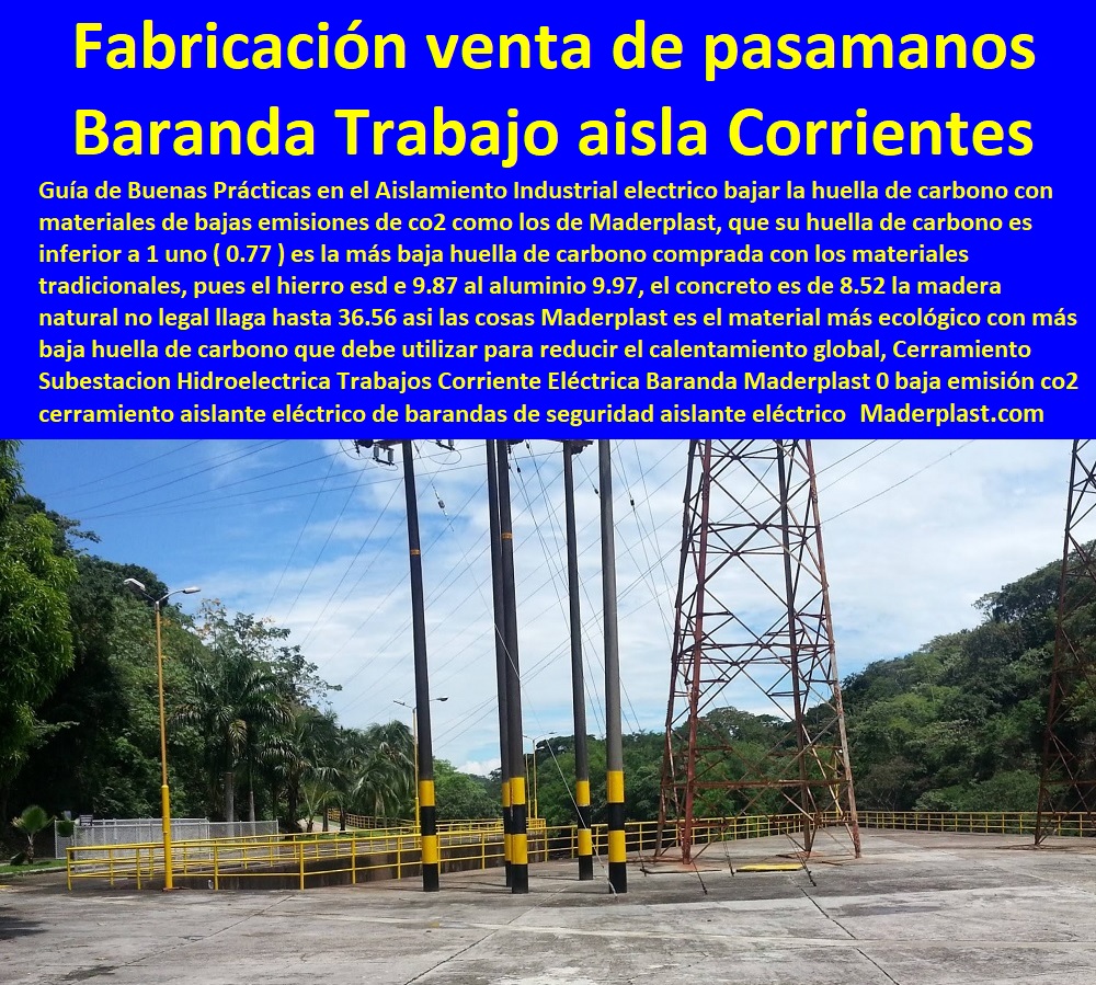 Cerramiento Subestación Hidroeléctrica Trabajos Corriente Eléctrica Baranda Maderplast 0 baja emisión co2 cerramiento aislante eléctrico 0 altura de barandas de seguridad aislante eléctrico 0 fabricación venta y mantenimiento de pasamanos 0 Cerramiento Subestación Hidroeléctrica Trabajos Corriente Eléctrica Baranda Maderplast 0 baja emisión co2 cerramiento aislante eléctrico 0  Contratista De Cerramiento Exterior 0 Carpintería De Cerramientos De Seguridad 0 Suministro De Cerramientos Para Piscinas 0 Instalación De Tipos De Barreras Perimetrales 0 Importador De Rejas De Madera Para Jardín 0 Valor Precio De Cercas Plásticas Para Jardín 0 Diseño Chambranas Para Balcones 0 Modelos Barandas 0 Catálogo Pasamanos 0  Fábrica De  Cercas 0 Proveedor De Cercados Perimetrales 0 Fabricante De Vallas altura de barandas de seguridad aislante eléctrico 0 fabricación venta y mantenimiento de pasamanos 0 