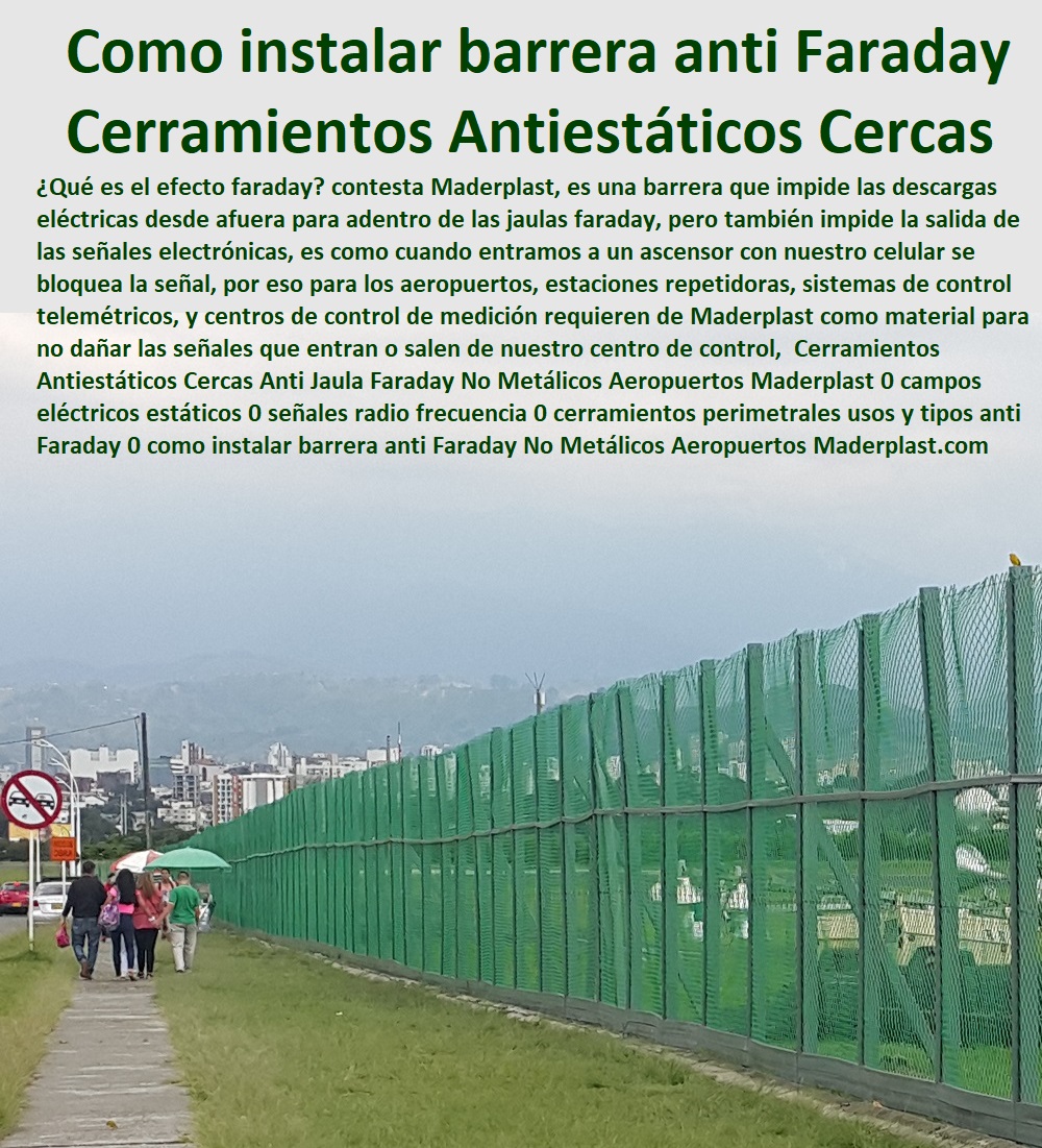 Cerramientos Anti estáticos Cercas Anti Jaula Faraday No Metálicos Aeropuertos Maderplast 0 campos eléctricos estáticos 0 señales radio frecuencia 0 cerramientos perimetrales usos y tipos anti Faraday 0 como instalar barrera anti Faraday 0 Cerramientos Antiestáticos Cercas Anti Jaula Faraday No Metálicos Aeropuertos Maderplast 0  Suministro De Cerramientos Para Piscinas 0 Instalación De Tipos De Barreras Perimetrales 0 Importador De Rejas De Madera Para Jardín 0 Valor Precio De Cercas Plásticas Para Jardín 0 Diseño Chambranas Para Balcones 0 Modelos Barandas 0 Catálogo Pasamanos 0  Fábrica De  Cercas 0 Proveedor De Cercados Perimetrales 0 Fabricante De Vallas 0 Contratista De Cerramiento Exterior 0 Carpintería De Cerramientos De Seguridad campos eléctricos estáticos 0 señales radio frecuencia 0 cerramientos perimetrales usos y tipos anti Faraday 0 como instalar barrera anti Faraday 0