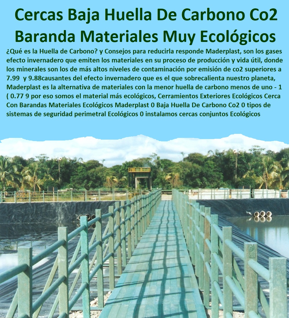 Cerramientos Exteriores Ecológicos Cerca Con Barandas Materiales Ecológicos Maderplast 0 Baja Huella De Carbono Co2 0 tipos de sistemas de seguridad perimetral Ecológicos 0 instalamos cercas eléctricas para conjuntos Ecológicos 0 cercas 0 Cerramientos Exteriores Ecológicos Cerca Con Barandas Materiales Ecológicos  Contratista De Cerramiento Exterior 0 Carpintería De Cerramientos De Seguridad 0 Suministro De Cerramientos Para Piscinas 0 Instalación De Tipos De Barreras Perimetrales 0 Importador De Rejas De Madera Para Jardín 0 Valor Precio De Cercas Plásticas Para Jardín 0 Diseño Chambranas Para Balcones 0 Modelos Barandas 0 Catálogo Pasamanos 0  Fábrica De  Cercas 0 Proveedor De Cercados Perimetrales 0 Fabricante De Vallas Maderplast 0 Baja Huella De Carbono Co2 0 tipos de sistemas de seguridad perimetral Ecológicos 0 instalamos cercas eléctricas para conjuntos Ecológicos 0 cercas 0 