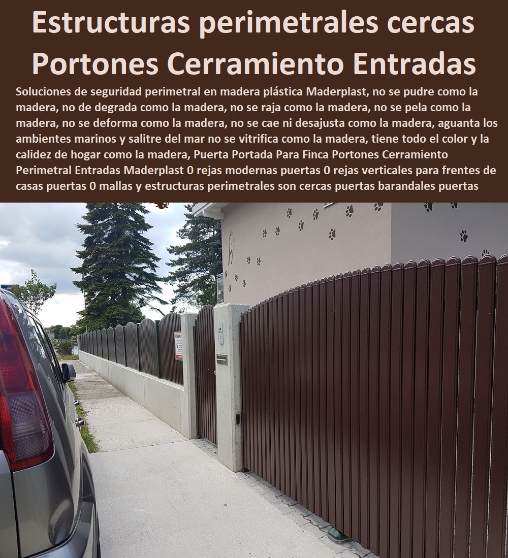 Puerta Portada Para Finca Portones Cerramiento Perimetral Entradas Maderplast 0 rejas modernas puertas 0 rejas verticales para frentes de casas puertas 0 mallas y estructuras perimetrales son cercas puertas barandales medidas estándar puertas 00  Contratista De Cerramiento Exterior 0 Carpintería De Cerramientos De Seguridad 0 Suministro De Cerramientos Para Piscinas 0 Instalación De Tipos De Barreras Perimetrales 0 Importador De Rejas De Madera Para Jardín 0 Valor Precio De Cercas Plásticas Para Jardín 0 Diseño Chambranas Para Balcones 0 Modelos Barandas 0 Catálogo Pasamanos 0  Fábrica De  Cercas 0 Proveedor De Cercados Perimetrales 0 Fabricante De Vallas Puerta Portada Para Finca Portones Cerramiento Perimetral Entradas Maderplast 0 rejas modernas puertas 0 rejas verticales para frentes de casas puertas 0 mallas y estructuras perimetrales son cercas puertas barandales medidas estándar puertas 00