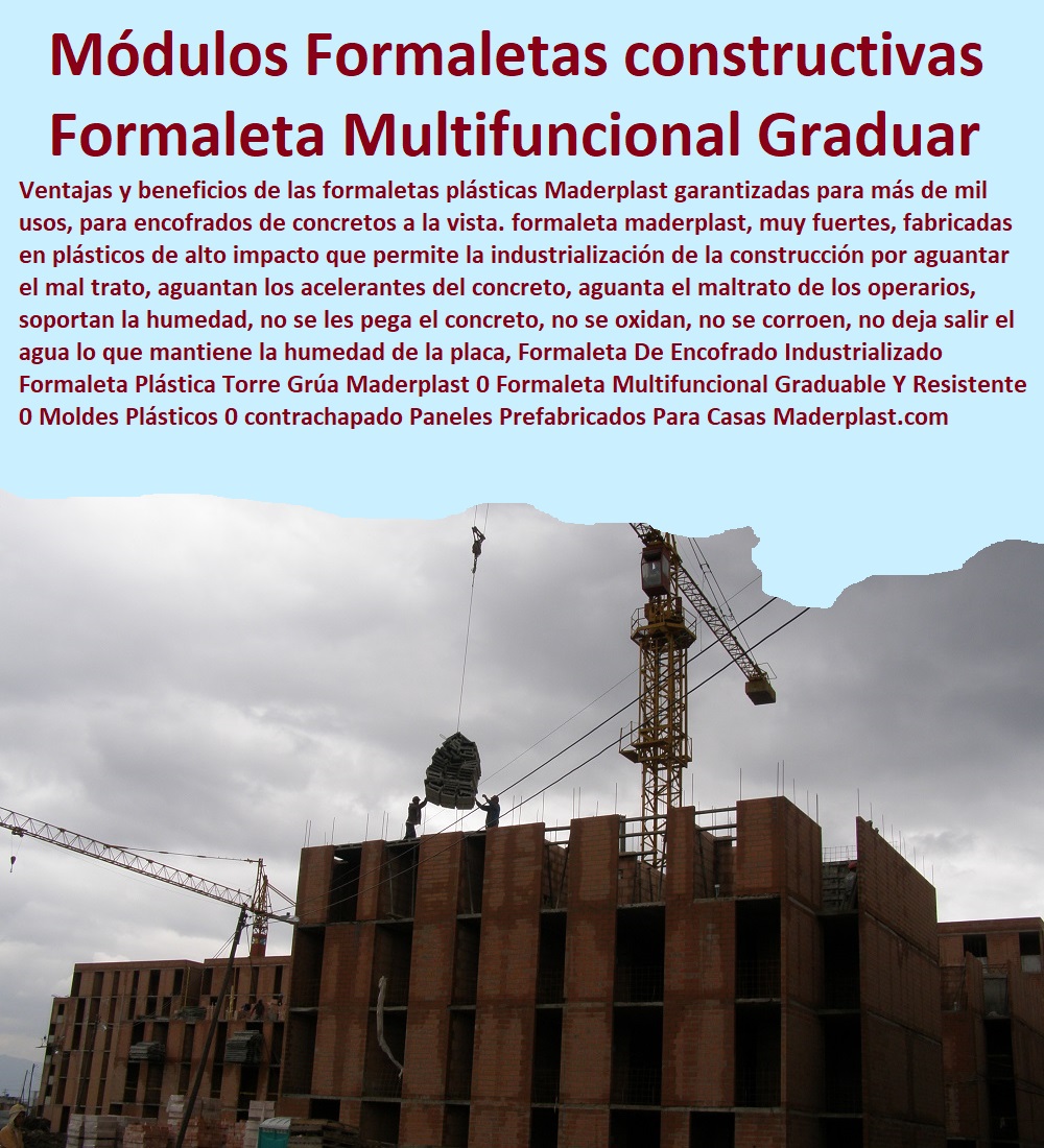 Formaleta De Encofrado Industrializado Formaleta Plástica Torre Grúa Maderplast 0 Formaleta Multifuncional Graduable Y Resistente 0 Moldes Plásticos 0 contrachapado marino 0 Paneles Prefabricados Para Casas 0 sistema constructivo con Formaleta 0 Formaleta De Encofrado Industrializado Formaleta Plástica Torre Grúa Maderplast 0Formaletas 0 Formaletas Para Concreto 0 Formaletas Precio 0 Formaletas Para Columnas 0 Tipos De Formaletas 0 Formaletas Plásticas 0 Encofrados Para Construcción 0 Sistema De Encofrados 0 Formaletas Para Muro Y Columna 0 Moldes Temporales 0  Formaleta Multifuncional Graduable Y Resistente 0 Moldes Plásticos 0 contrachapado marino 0 Paneles Prefabricados Para Casas 0 sistema constructivo con Formaleta