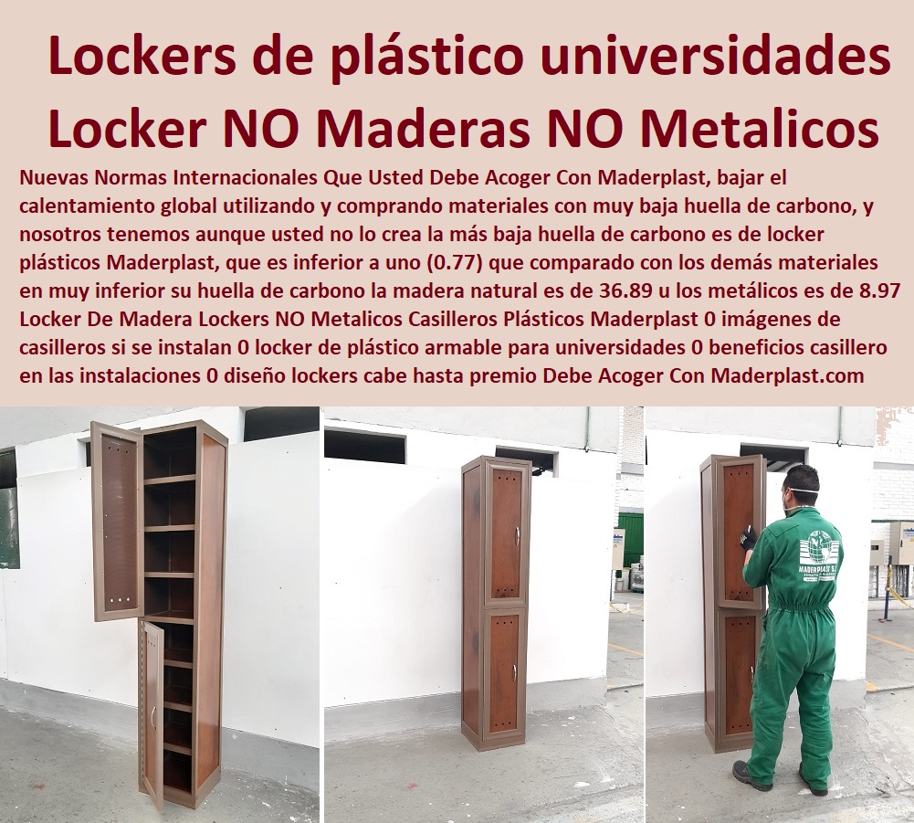 Locker De Madera Lockers NO Metálicos Casilleros Plásticos Maderplast 0  Diseños Y Fabricación Comprar A Proveedor, Suministro E Instalación Lockers Puertas Transparentes 0 Lockers Con Puertas Maya 0 Fabrica De Lockers Plásticos 0 Lockers Plásticos 0 Casilleros Plásticos 0 Lockers Monederos 0 Lockers Metálicos 0 Lockers 0 imágenes de casilleros si se instalan 0 locker de plástico armable para universidades 0 beneficios casillero en las instalaciones 0 diseño lockers les cabe hasta premio 0 Locker De Madera Lockers NO Metálicos Casilleros Plásticos Maderplast 0 imágenes de casilleros si se instalan 0 locker de plástico armable para universidades 0 beneficios casillero en las instalaciones 0 diseño lockers les cabe hasta premio 0 