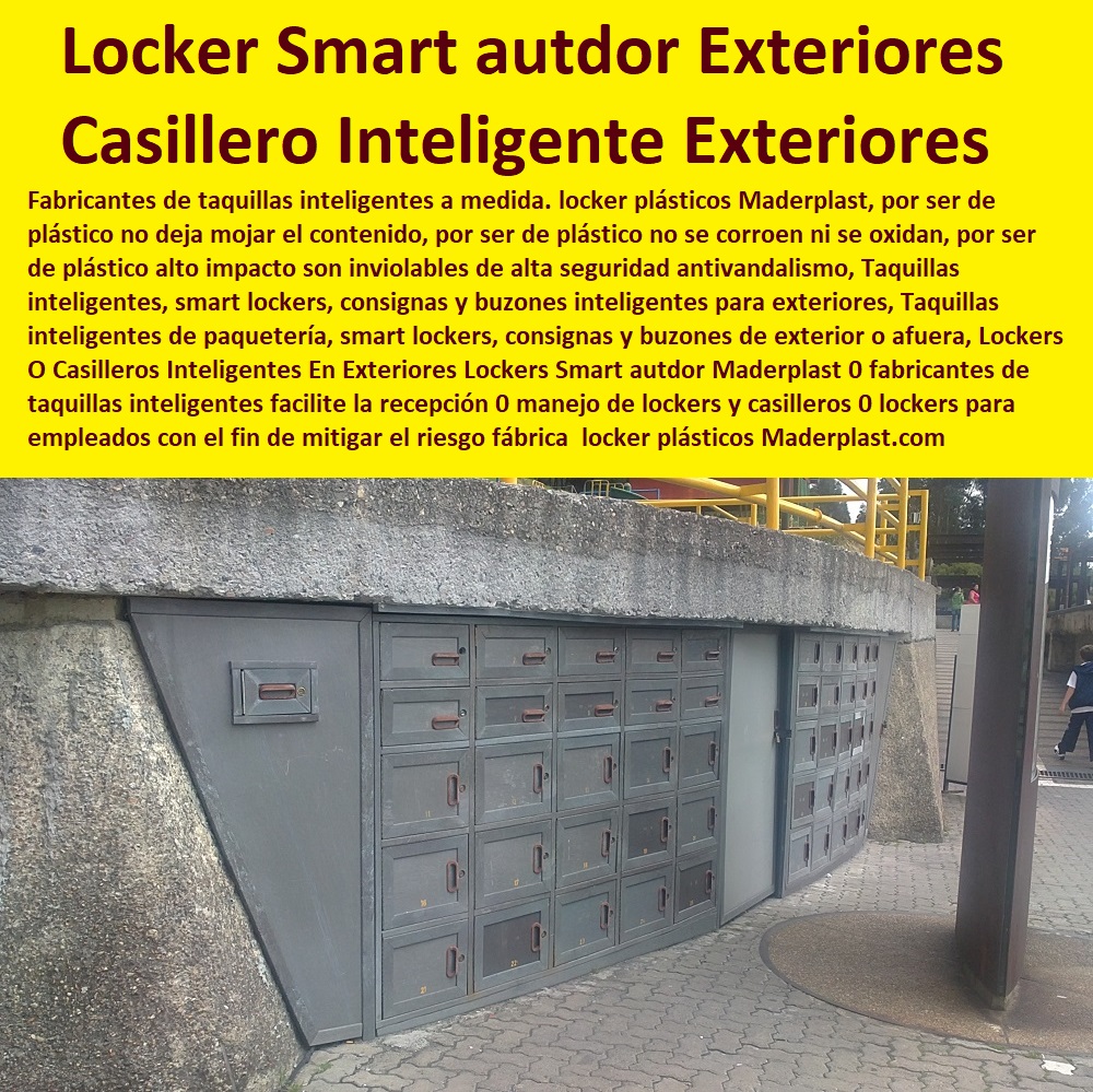 Lockers O Casilleros Inteligentes En Exteriores Lockers Smart autdor Maderplast 0 fabricantes de taquillas inteligentes facilite la recepción 0 manejo de lockers y casilleros 0 lockers para empleados con el fin de mitigar el riesgo fábrica 0 Lockers O Casilleros Inteligentes En Exteriores Lockers Smart autdor Maderplast 0  Diseños Y Fabricación Comprar A Proveedor, Suministro E Instalación Lockers 0 Casilleros 0 Guardarropa 0 Casillero Para Ropa 0 Locker Para Cascos 0 Locker Estéril 0 Locker Higiénico Lavable A séptico 0 Locker Con Puerta De Vidrio 0 Locker Acrílico 0 fabricantes de taquillas inteligentes facilite la recepción 0 manejo de lockers y casilleros 0 lockers para empleados con el fin de mitigar el riesgo fábrica 0