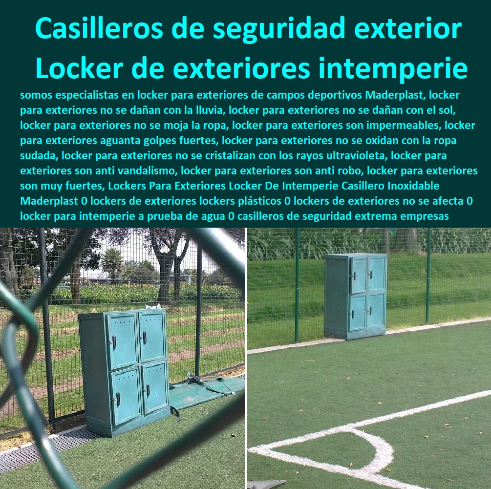 Lockers Para Exteriores Locker De Intemperie Casillero Inoxidable Maderplast 0 lockers de exteriores lockers plásticos  Diseños Y Fabricación Comprar A Proveedor, Suministro E Instalación Lockers Puertas Transparentes 0 Lockers Con Puertas Maya 0 Fabrica De Lockers Plásticos 0 Lockers Plásticos 0 Casilleros Plásticos 0 Lockers Monederos 0 Lockers Metálicos 0 Lockers 0 Casilleros 0 Guardarropa 0 Casillero Para Ropa 0 Locker Para Casacos 0 Locker Estéril 0 Locker Higiénico Lavable Aséptico 0 Locker Con Puerta De Vidrio 0 Locker Acrílico 0 lockers de exteriores no se afecta 0 locker para intemperie a prueba de agua 0 casilleros de seguridad extrema empresas 0 Lockers Para Exteriores Locker De Intemperie Casillero Inoxidable Maderplast 0 lockers de exteriores lockers plásticos 0 lockers de exteriores no se afecta 0 locker para intemperie a prueba de agua 0 casilleros de seguridad extrema empresas