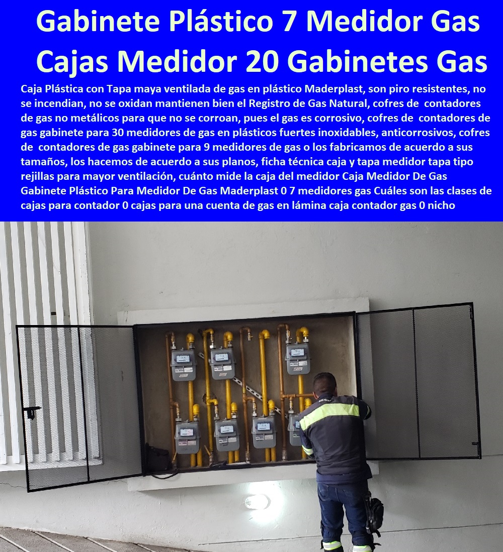 Caja Medidor De Gas Gabinete Plástico Para Medidor De Gas Maderplast 0 7 medidores gas  NECESITO COMPRAR A MADERPLAST, Tapa Y Caja Para Medidor De Agua 0 Gabinetes De Pared Para Medidores De Servicios Públicos 0 Caja Protectora De Medidores Domiciliarios 0 Caja Plástica Para Medidor De Agua ½ 0 Tapas Cajilla de  Medidor 0 Nichos De Pared Medidores Agua 0 Cuáles son las clases de cajas para contador 0 cajas para una cuenta de gas en lámina caja contador gas 0 nicho plástico para medidor de gas productos 0 Caja Medidor De Gas Gabinete Plástico Para Medidor De Gas Maderplast 0 7 medidores gas Cuáles son las clases de cajas para contador 0 cajas para una cuenta de gas en lámina caja contador gas 0 nicho plástico para medidor de gas productos