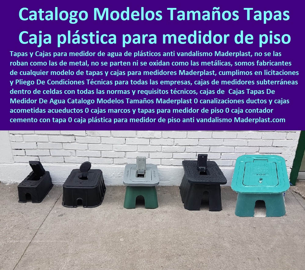 Cajas Tapas De Medidor De Agua Catalogo Modelos Tamaños Maderplast 0  NECESITO COMPRAR A MADERPLAST, Tapas Cajilla de  Medidor 0 Nichos De Pared Medidores Agua 0 Cajillas Para Medidores De Agua Norma Eaab 0 Cajilla Plástica Para Contador De Agua 0 Tapas Y Cajas Para Medidor 0 Caja O Nicho Para Registro Medidor De Agua En Plástico De Empotrar 0  Caja Con Tapa De Medidores Plásticas 0 canalizaciones ductos y cajas acometidas acueductos 0 cajas marcos y tapas para medidor de piso 0 caja contador cemento con tapa 0 caja plástica para medidor de piso PP 0 Cajas Tapas De Medidor De Agua Catalogo Modelos Tamaños Maderplast 0 canalizaciones ductos y cajas acometidas acueductos 0 cajas marcos y tapas para medidor de piso 0 caja contador cemento con tapa 0 caja plástica para medidor de piso PP 0