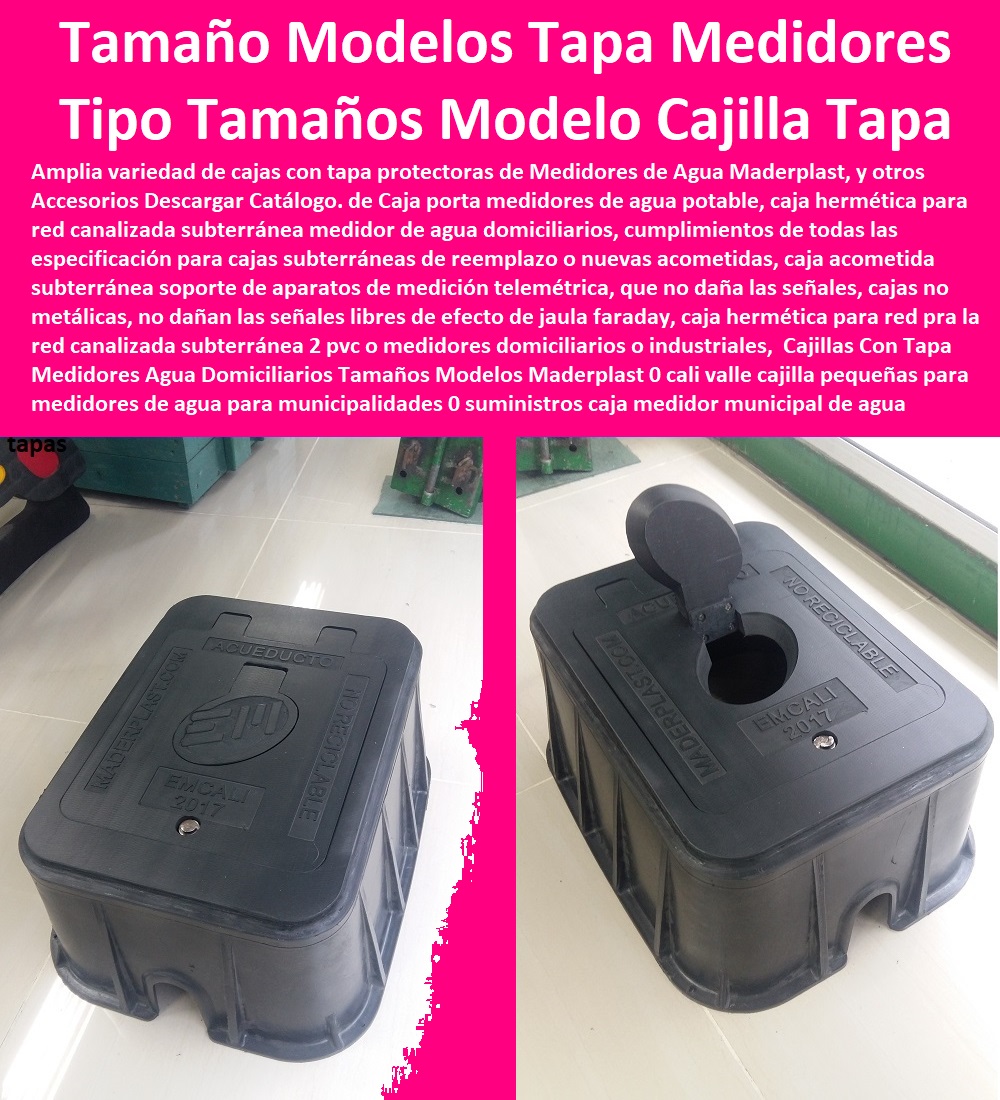 Cajillas Con Tapa Medidores Agua Domiciliarios Tamaños Modelos Maderplast 0 Cali valle cajilla pequeñas para medidores de agua para municipalidades 0 suministros caja medidor municipal de agua 0 tapas cajas para medidor de agua tipo empo 0  NECESITO COMPRAR A MADERPLAST, Tapas Cajilla de  Medidor 0 Nichos De Pared Medidores Agua 0 Cajillas Para Medidores De Agua Norma Eaab 0 Cajilla Plástica Para Contador De Agua 0 Tapas Y Cajas Para Medidor 0 Caja O Nicho Para Registro Medidor De Agua En Plástico De Empotrar 0  Caja Con Tapa De Medidores Plásticas 0 Cajillas Con Tapa Medidores Agua Domiciliarios Tamaños Modelos Maderplast 0 Cali valle cajilla pequeñas para medidores de agua para municipalidades 0 suministros caja medidor municipal de agua 0 tapas cajas para medidor de agua tipo empo 0 