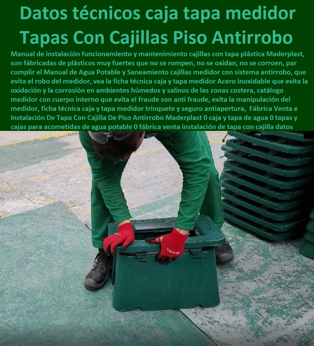 Fábrica Venta e Instalación De Tapa Con Cajilla De Piso Antirrobo Maderplast 0 caja y tapa  NECESITO COMPRAR A MADERPLAST, Caja O Nicho Para Registro Medidor De Agua En Plástico De Empotrar 0  Caja Con Tapa De Medidores Plásticas 0 Alojamiento De Medidor Domiciliario 0 Cajila 0 Nicho 0 Gabinete De Empotrar 0 Cajas Para Medidor De Agua Homologadas para medidor de agua 0 tapas y cajas para acometidas de agua potable 0 fábrica venta instalación de tapa con cajilla datos técnicos 0 caja y tapa 0 Fábrica Venta e Instalación De Tapa Con Cajilla De Piso Antirrobo Maderplast 0 caja y tapa para medidor de agua 0 tapas y cajas para acometidas de agua potable 0 fábrica venta instalación de tapa con cajilla datos técnicos 0 caja y tapa 0