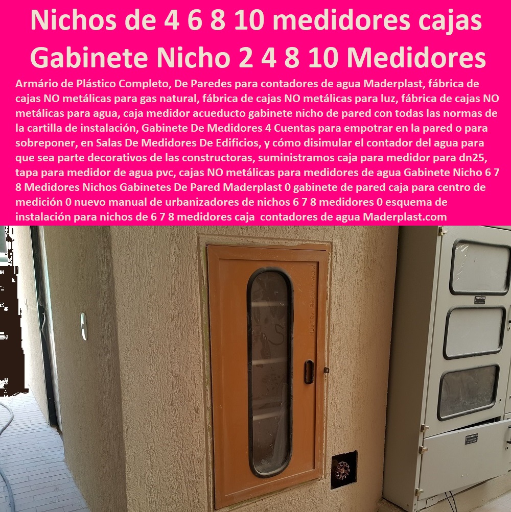 Gabinete Nicho 6 7 8 Medidores Nichos Gabinetes De Pared Maderplast 0 gabinete de pared caja para centro de medición 0 NECESITO COMPRAR A MADERPLAST, Tapas Cajilla de  Medidor 0 Nichos De Pared Medidores Agua 0 Cajillas Para Medidores De Agua Norma Eaab 0 Cajilla Plástica Para Contador De Agua 0 Tapas Y Cajas Para Medidor 0 Caja O Nicho Para Registro Medidor De Agua En Plástico De Empotrar 0  Caja Con Tapa De Medidores Plásticas 0  nuevo manual de urbanizadores de nichos 6 7 8 medidores 0 esquema de instalación para nichos de 6 7 8 medidores caja 00 Gabinete Nicho 6 7 8 Medidores Nichos Gabinetes De Pared Maderplast 0 gabinete de pared caja para centro de medición 0 nuevo manual de urbanizadores de nichos 6 7 8 medidores 0 esquema de instalación para nichos de 6 7 8 medidores caja 00