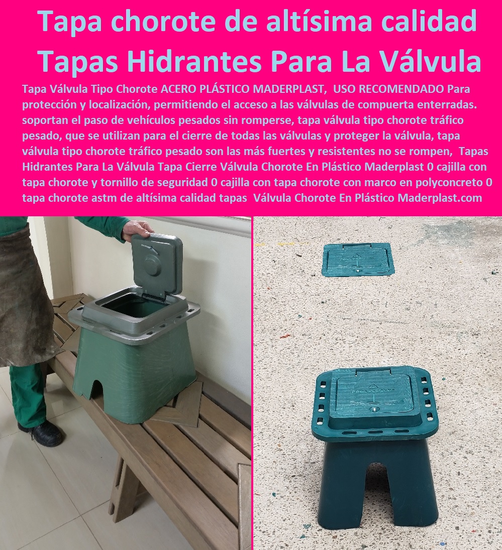  NECESITO COMPRAR A MADERPLAST, Cajillas Para Medidores De Agua Norma Eaab 0 Cajilla Plástica Para Contador De Agua 0 Tapas Y Cajas Para Medidor 0  Caja O Nicho Para Registro Medidor De Agua En Plástico De Empotrar 0  Caja Con Tapa De Medidores Plásticas 0 Alojamiento De Medidor Domiciliario 0 Cajila 0 Nicho 0 Gabinete De Empotrar 0 Cajas Para Medidor De Agua Homologadas 0 Tapa Y Caja Para Medidor De Agua 0 Gabinetes De Pared Para Medidores De Servicios Públicos 0 Caja Protectora De Medidores Domiciliarios 0 Caja Plástica Para Medidor De Agua ½ 0 Tapas Cajilla de  Medidor 0 Nichos De Pared Medidores Agua Tapas Hidrantes Para La Válvula Tapa Cierre Válvula Chorote En Plástico Maderplast 0 cajilla con tapa chorote y tornillo de seguridad 0 cajilla con tapa chorote con marco en polyconcreto 0 tapa chorote astm a 536 de altísima calidad tapas 0 Tapas Hidrantes Para La Válvula Tapa Cierre Válvula Chorote En Plástico Maderplast 0 cajilla con tapa chorote y tornillo de seguridad 0 cajilla con tapa chorote con marco en polyconcreto 0 tapa chorote astm a 536 de altísima calidad tapas 0