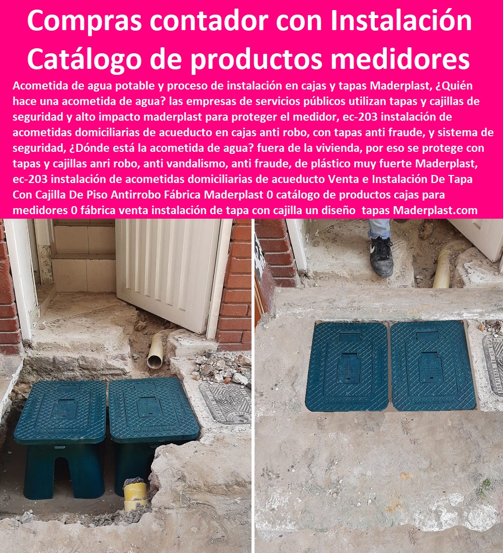 Venta e Instalación De Tapa Con Cajilla De Piso Antirrobo  NECESITO COMPRAR A MADERPLAST, Tapa Y Caja Para Medidor De Agua 0 Gabinetes De Pared Para Medidores De Servicios Públicos 0 Caja Protectora De Medidores Domiciliarios 0 Caja Plástica Para Medidor De Agua ½ 0 Tapas Cajilla de  Medidor 0 Nichos De Pared Medidores Agua 0 Fábrica Maderplast 0 catálogo de productos cajas para medidores 0 fábrica venta instalación de tapa con cajilla un diseño decorativo 0 compra caja de contador de agua Instalación 0 Venta e Instalación De Tapa Con Cajilla De Piso Antirrobo Fábrica Maderplast 0 catálogo de productos cajas para medidores 0 fábrica venta instalación de tapa con cajilla un diseño decorativo 0 compra caja de contador de agua Instalación 0