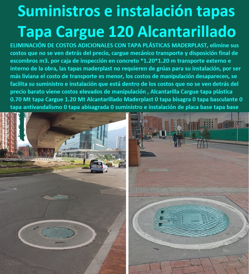 Alcantarilla Cargue tapa plástica 0.70 Mt tapa Cargue 1.20 Mt Alcantarillado Maderplast 0 tapa bisagra 0 tapa basculante 0 tapa anti vandalismo 0 tapa abisagrada 0 suministro e instalación de placa base tapa base 0 diseño estructural placa cubiertas 0 Alcantarilla Cargue tapa plástica 0.70 Mt tapa Cargue 1.20 Mt Alcantarillado Maderplast 0 tapa bisagra 0 tapa basculante 0 Fábrica De Tapas Para Alcantarillas Maderplast, Especialistas En Tapas Para Acueductos Y Alcantarillados, Diseñamos Sus Tapas, Fabricamos Sus Tapas, Instalamos Sus Tapas, Suministramos Sus Tapas, Le Instalamos Sus Tapas, Hacemos Desde El Diseño De Tapas, Fabricación De Tapas, Suministro De Tapas, Instalación De Tapas, tapa anti vandalismo 0 tapa abisagrada 0 suministro e instalación de placa base tapa base 0 diseño estructural placa cubiertas 0 