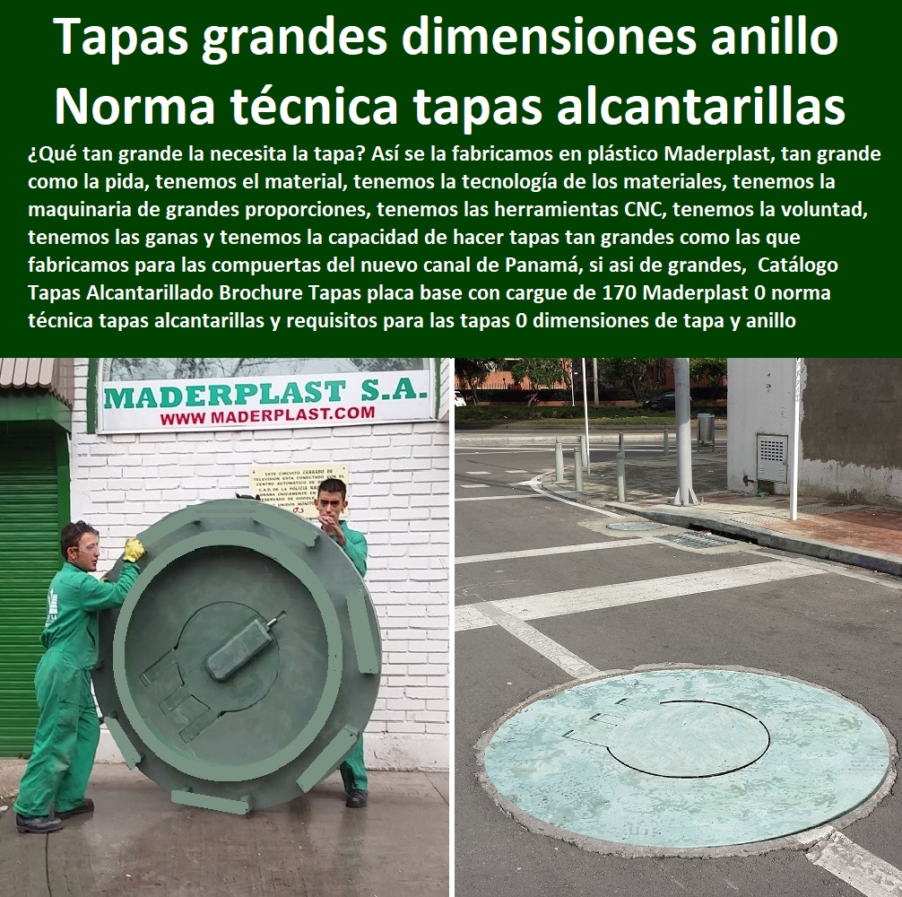 Catálogo Tapas Alcantarillado Brochure Tapas placa base con cargue de 170 Maderplast 0 norma técnica tapas alcantarillas y requisitos para las tapas 0 dimensiones del conjunto de tapa y anillo 0 caja de inspección precio 0 norma técnica tapa 0 Fábrica De Tapas Para Alcantarillas Maderplast, Especialistas En Tapas Para Acueductos Y Alcantarillados, Diseñamos Sus Tapas, Fabricamos Sus Tapas, Instalamos Sus Tapas, Suministramos Sus Tapas, Le Instalamos Sus Tapas, Hacemos Desde El Diseño De Tapas, Fabricación De Tapas, Suministro De Tapas, Instalación De Tapas, Catálogo Tapas Alcantarillado Brochure Tapas placa base con cargue de 170 Maderplast 0 norma técnica tapas alcantarillas y requisitos para las tapas 0 dimensiones del conjunto de tapa y anillo 0 caja de inspección precio 0 norma técnica tapa