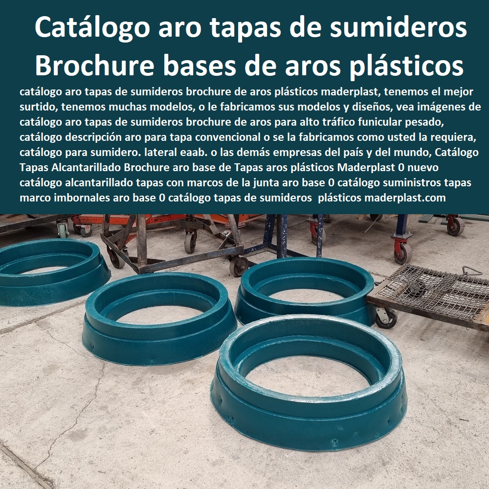 Catálogo Tapas Alcantarillado Brochure aro base de Tapas aros plásticos Maderplast 0 nuevo catálogo alcantarillado tapas con marcos de la junta aro base 0 catálogo suministros tapas con su marco imbornales aro base 0 catálogo tapas sumideros 00 Catálogo Tapas Alcantarillado Brochure aro base de Tapas aros plásticos Maderplast 0 nuevo catálogo alcantarillado tapas con marcos de la junta aro base 0  Especialistas En Diseño, Fabricación, Suministros E Instalación De Tapas, Las Tapas De Redes Subterráneas, Las tapas de empresas de servicios públicos, tapas para acometidas de servicios públicos fabricamos tapas para gas y gasoductos, fabricamos tapas para alcantarillas y alcantarillados, fabricamos tapas para redes eléctricas y electrificadoras, catálogo suministros tapas con su marco imbornales aro base 0 catálogo tapas sumideros 00