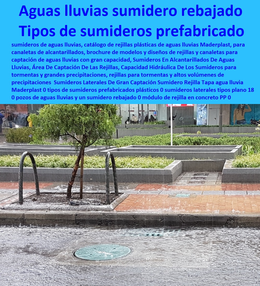 Sumideros Laterales De Gran Captación Sumidero Rejilla Tapa agua lluvia Maderplast 0 tipos de sumideros prefabricados plásticos 0 sumideros laterales tipos plano 18 0 pozos de aguas lluvias y un sumidero rebajado 0 módulo rejilla concreto PP 0 Sumideros Laterales De Gran Captación Sumidero Rejilla Tapa agua lluvia Maderplast 0 tipos de sumideros prefabricados plásticos 0  fabricamos tapas para telefonía y empresas de telecomunicaciones, fabricamos tapas para telefonía y empresas de teléfonos, fabricamos tapas de seguridad, fabricamos tapas con sistemas de seguro, fabricamos tapas blindadas, fabricamos tapas impenetrables, fabricamos tapas que resguardan equipos, fabricamos tapas que protegen los equipos, fabricamos tapas que tiene sistemas de control de apertura,  sumideros laterales tipos plano 18 0 pozos de aguas lluvias y un sumidero rebajado 0 módulo rejilla concreto PP 0