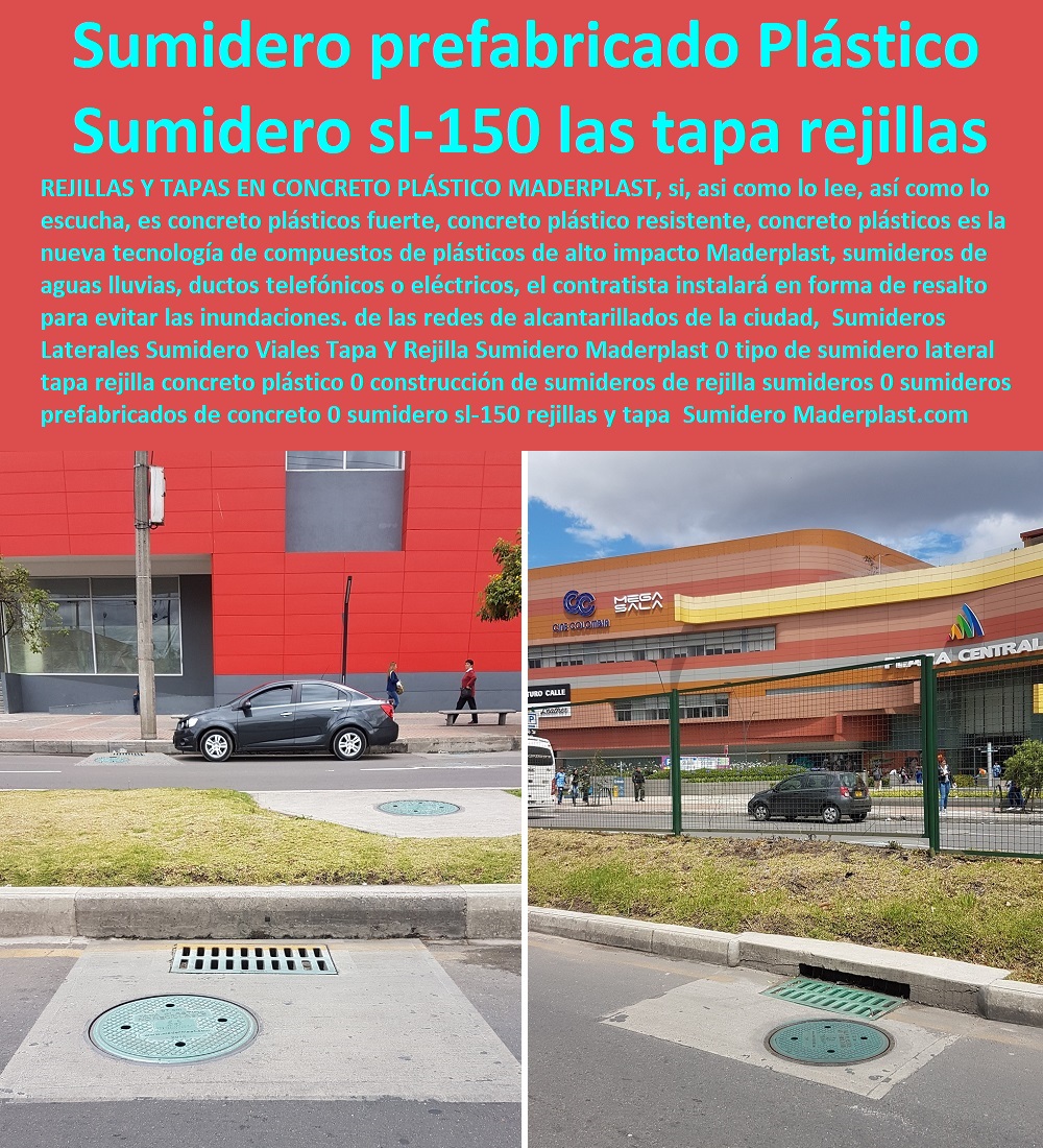 Sumideros Laterales Sumidero Viales Tapa Y Rejilla Sumidero Maderplast 0 tipo de sumidero lateral tapa rejilla concreto plástico 0 construcción de sumideros de rejilla sumideros 0 sumideros prefabricados de concreto 0  fabricamos tapas para telefonía y empresas de telecomunicaciones, fabricamos tapas para telefonía y empresas de teléfonos, fabricamos tapas de seguridad, fabricamos tapas con sistemas de seguro, fabricamos tapas blindadas, fabricamos tapas impenetrables, fabricamos tapas que resguardan equipos, fabricamos tapas que protegen los equipos, fabricamos tapas que tiene sistemas de control de apertura,  sumidero sl 150 rejillas y tapa Sumideros Laterales Sumidero Viales Tapa Y Rejilla Sumidero Maderplast 0 tipo de sumidero lateral tapa rejilla concreto plástico 0 construcción de sumideros de rejilla sumideros 0 sumideros prefabricados de concreto 0 sumidero sl 150 rejillas y tapa