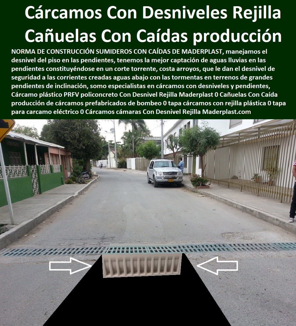 Cárcamo plástico PRFV policoncreto Con Desnivel Rejilla Maderplast 0 Cañuelas Con Caída producción  FÁBRICA DE REJILLAS MADERPLAST ESTOY COMPRANDO COTIZAR Proveedor Suministro E Instalación Rejillas Sumideros 0 Sumidero Transversal 0 Sumideros En Alcantarillados De Aguas Lluvias 0 Sumideros En Alcantarillados 0 Sumideros De Aguas Lluvias 0 Sumideros Y Rejillas Canales 0 Rejillas De Acero Inoxidable Para Sumideros 0 Rejillas Y Tapas Para Sumideros 0 Rejillas En Concreto Normalizadas 0 Rejilla Sumidero Aguas Lluvias de cárcamos prefabricados de bombeo 0 tapa cárcamos con rejilla plástica 0 tapa para cárcamo eléctrico 0 Cárcamos cámaras de silos concreto 0 Cárcamo plástico PRFV policoncreto Con Desnivel Rejilla Maderplast 0 Cañuelas Con Caída producción de cárcamos prefabricados de bombeo 0 tapa cárcamos con rejilla plástica 0 tapa para cárcamo eléctrico 0 Cárcamos cámaras de silos concreto 0 