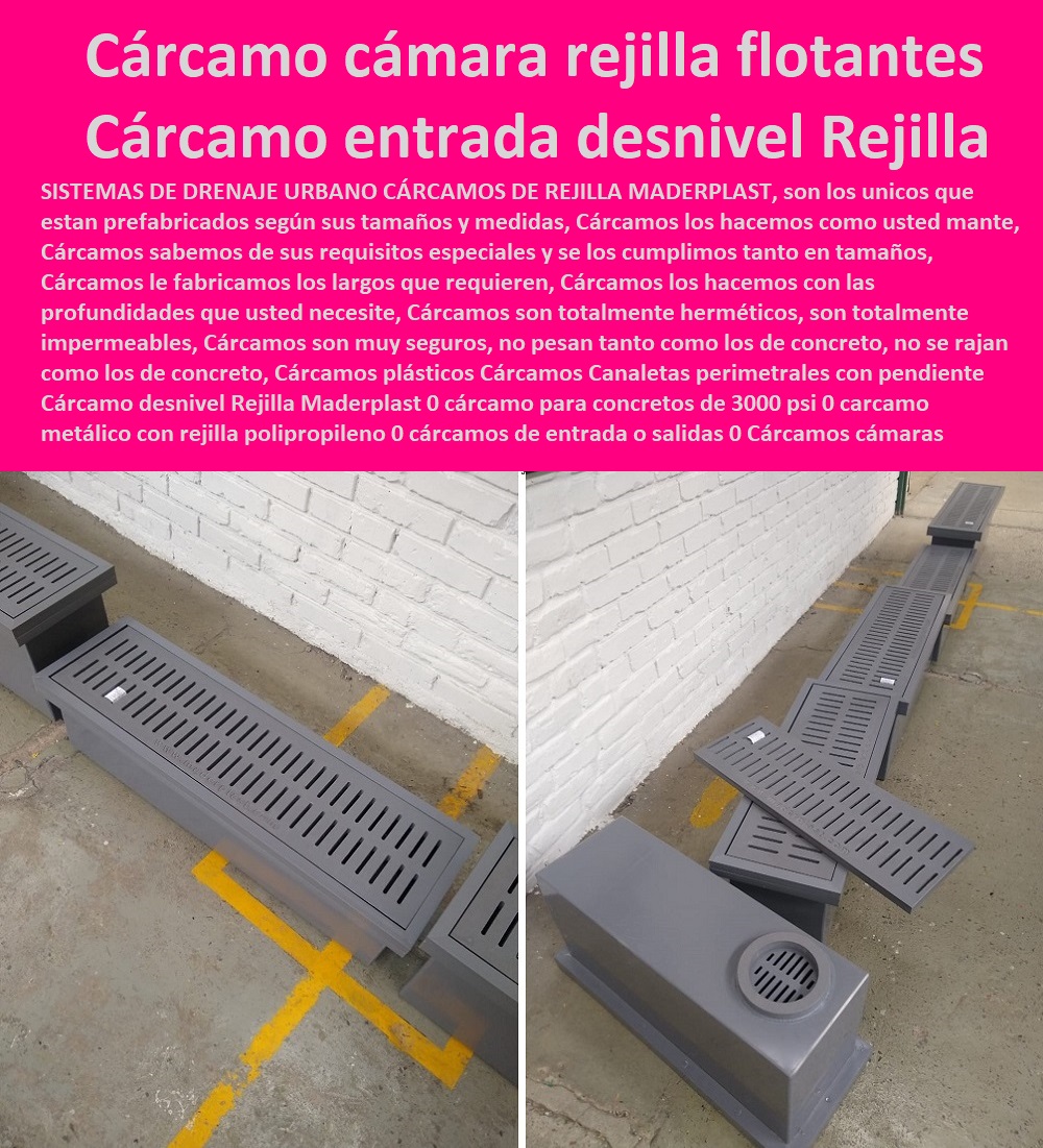 Cárcamos Canaletas perimetrales con pendiente Cárcamo desnivel Rejilla Maderplast 0 cárcamo para concretos de 3000 psi 0 cárcamo metálico con rejilla polipropileno 0 cárcamos de entrada o salidas 0 Cárcamos cámaras de diques flotantes 00 Cárcamos Canaletas perimetrales con pendiente Cárcamo desnivel Rejilla Maderplast 0 cárcamo para concretos de 3000 psi 0  FÁBRICA DE REJILLAS MADERPLAST ESTOY COMPRANDO COTIZAR Proveedor Suministro E Instalación Rejillas Sumideros 0 Sumidero Transversal 0 Sumideros En Alcantarillados De Aguas Lluvias 0 Sumideros En Alcantarillados 0 Sumideros De Aguas Lluvias 0 Sumideros Y Rejillas Canales 0 Rejillas De Acero Inoxidable Para Sumideros 0 Rejillas Y Tapas Para Sumideros 0 Rejillas En Concreto Normalizadas 0 Rejilla Sumidero Aguas Lluvias cárcamo metálico con rejilla polipropileno 0 cárcamos de entrada o salidas 0 Cárcamos cámaras de diques flotantes 00 